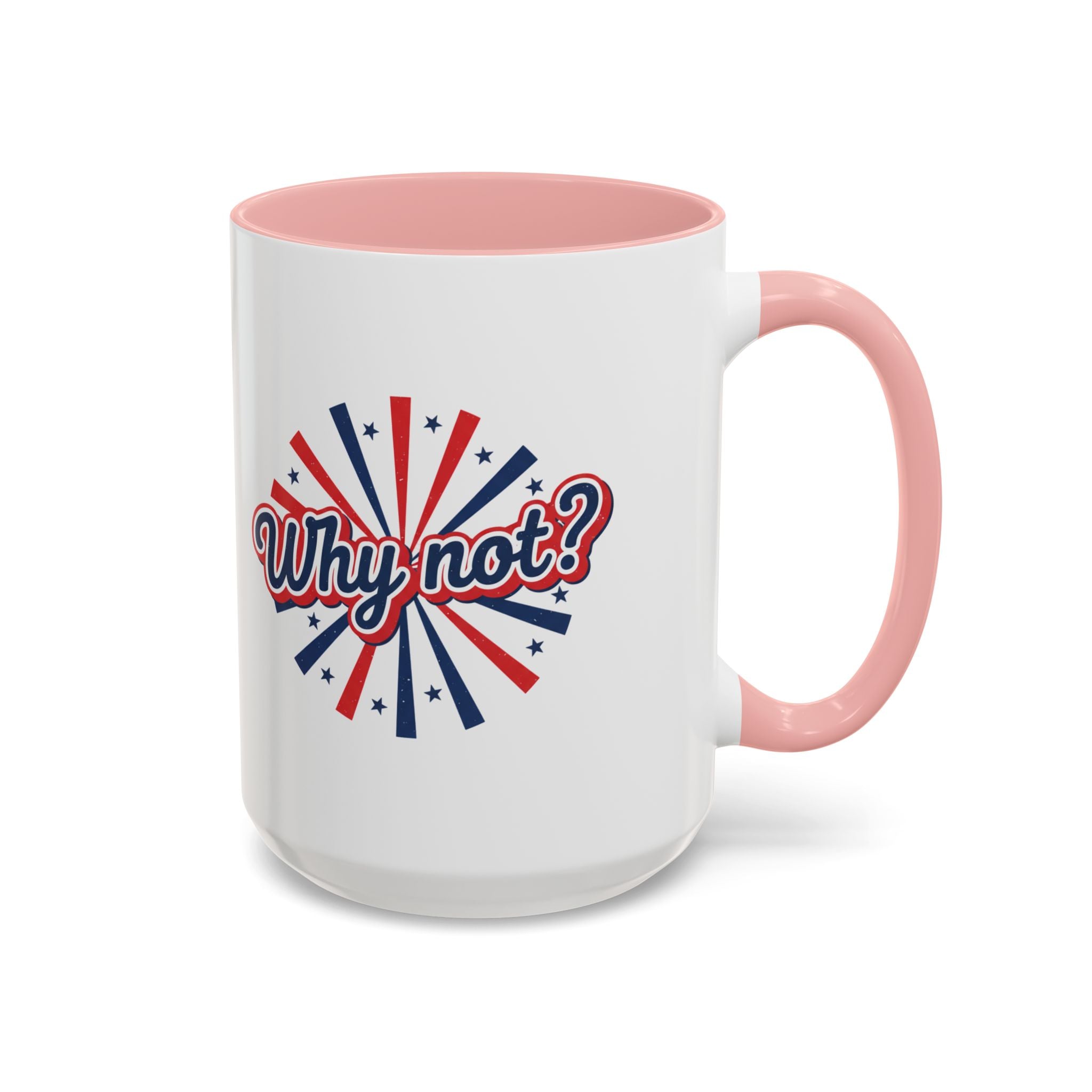 Why Not? Accent Coffee Mug — Patriotic Retro 11/15oz Ceramic