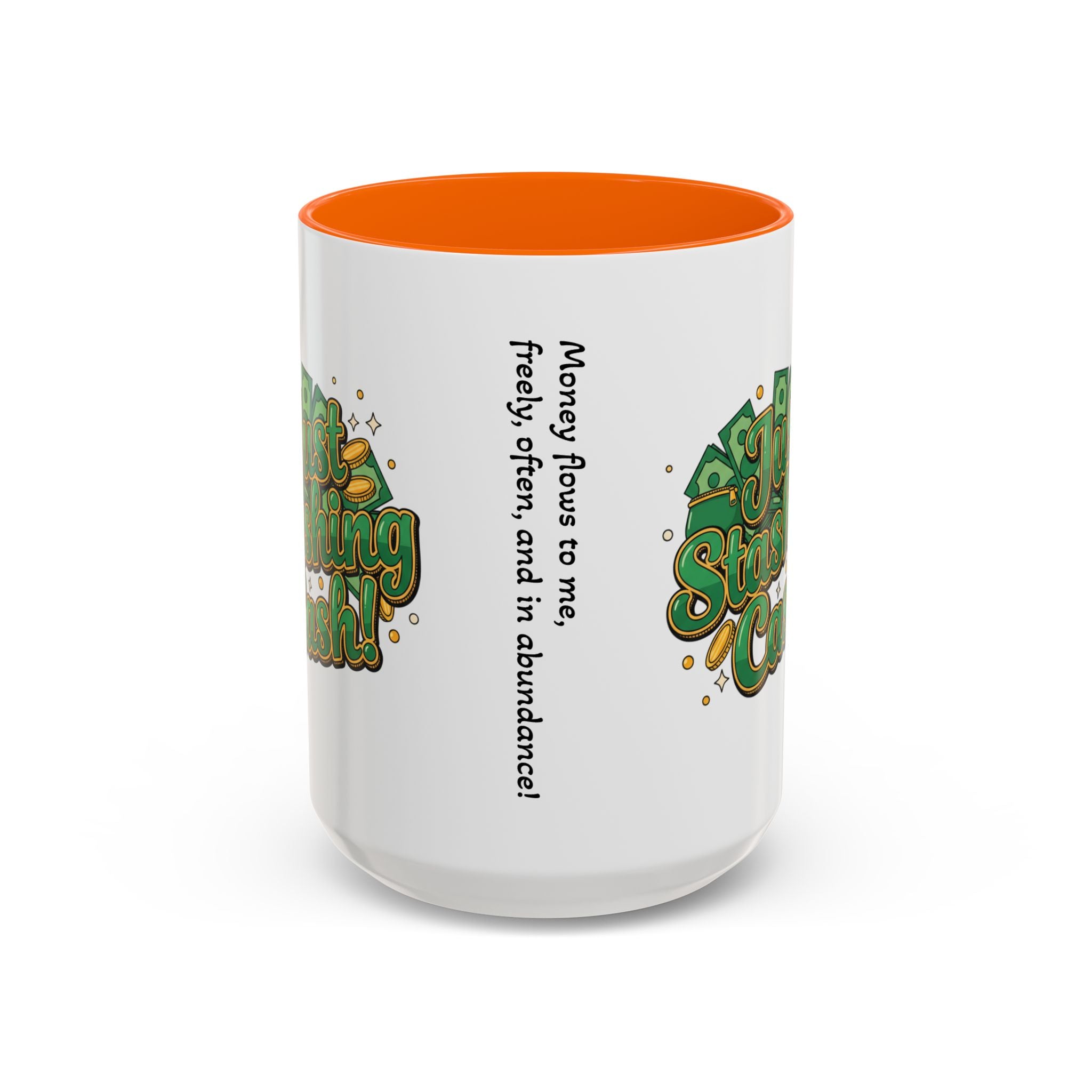 Just Stashing Cash Accent Coffee Mug — Inspirational Money Affirmation