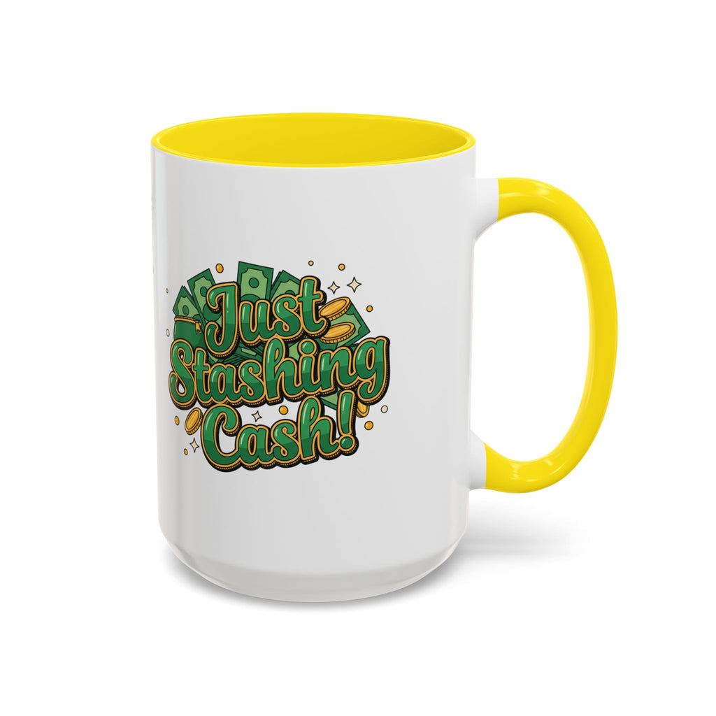 Just Stashing Cash Accent Coffee Mug — Inspirational Money Affirmation