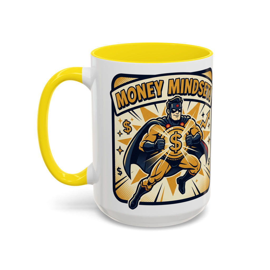 Money Mindset Coffee Mug — Motivational Superhero Design (11/15 oz)