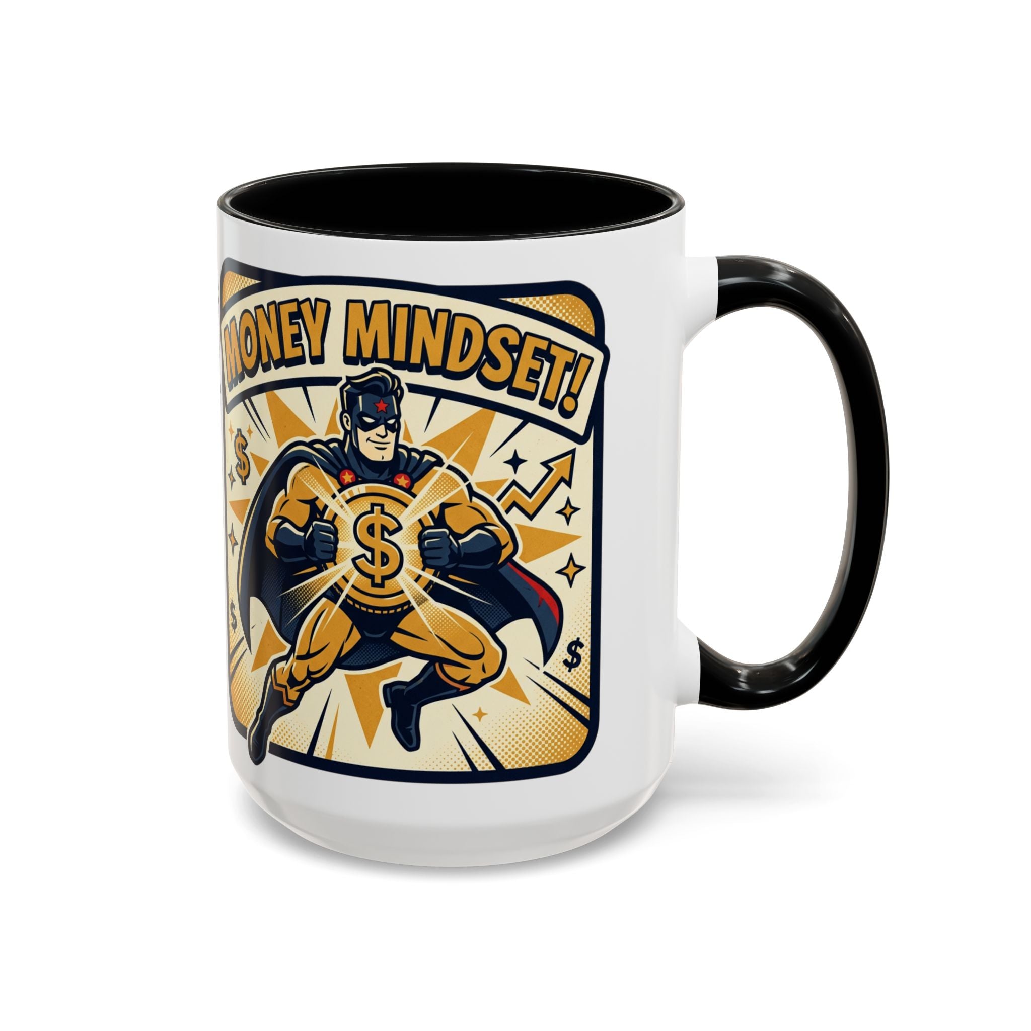 Money Mindset Coffee Mug — Motivational Superhero Design (11/15 oz)