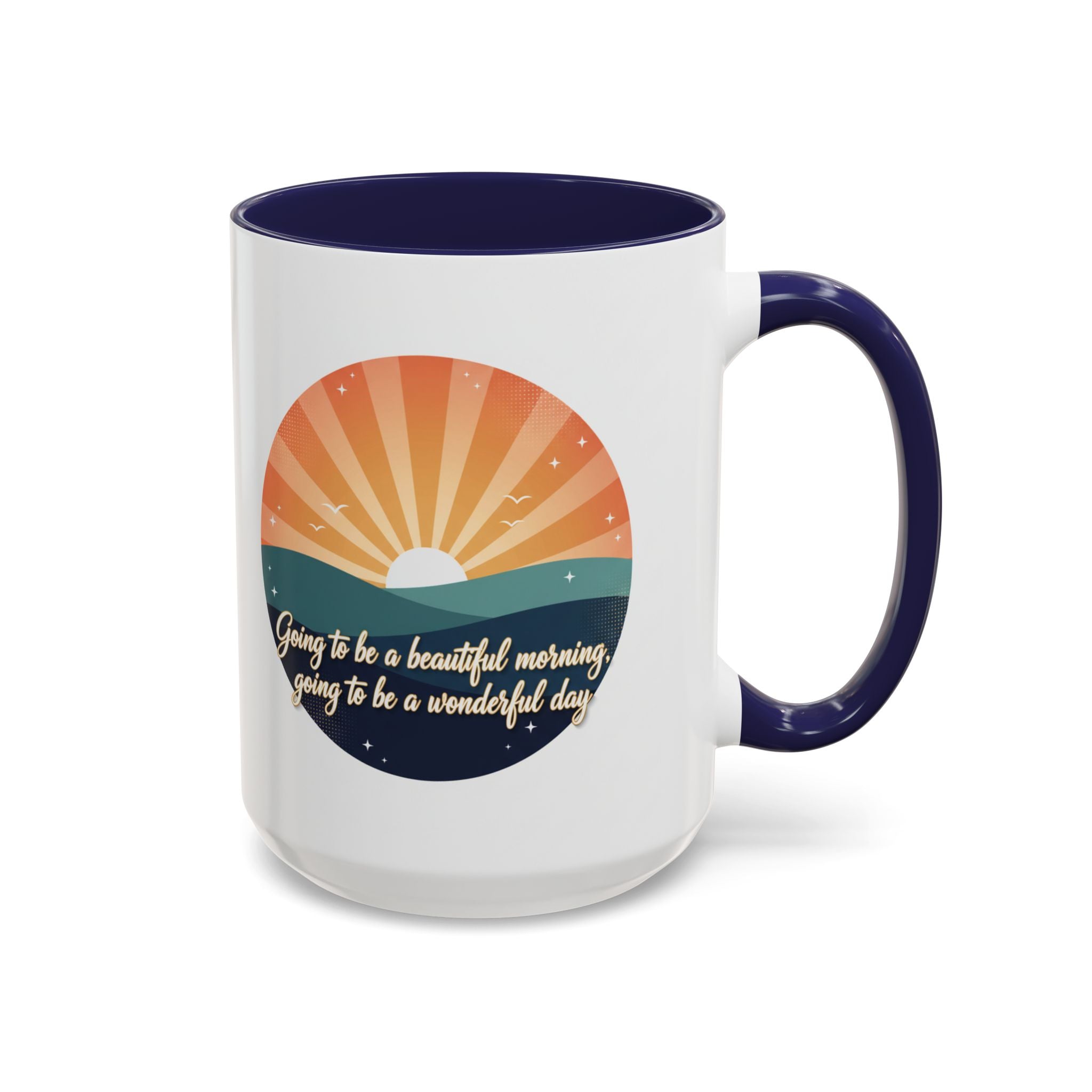 Sunrise Quote Coffee Mug — "Going to be a beautiful morning" Inspirational Ceramic Mug