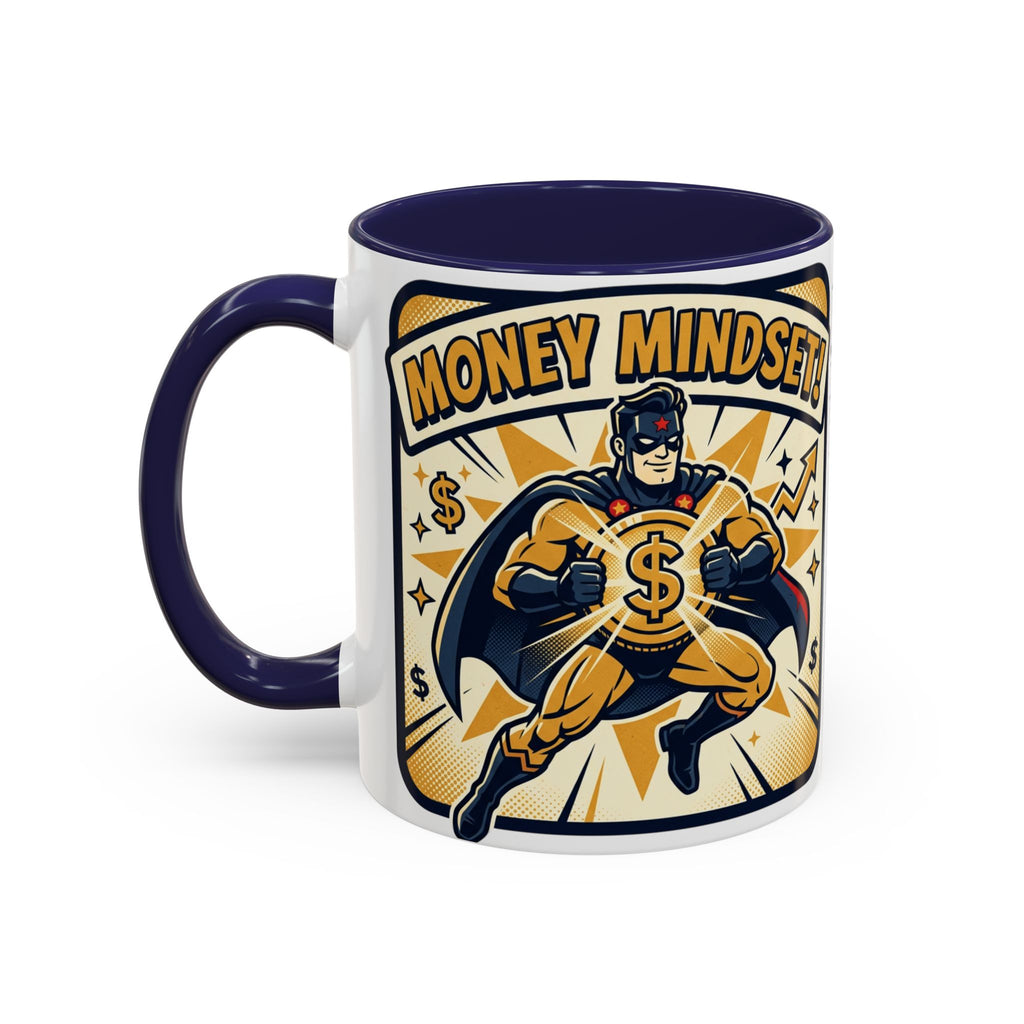 Money Mindset Coffee Mug — Motivational Superhero Design (11/15 oz)