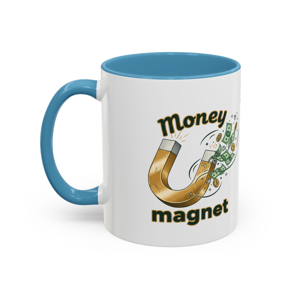 Money Magnet Coffee Mug — 'Money Flows to Me Freely, Often, and in Abundance' Inspirational Accent Mug