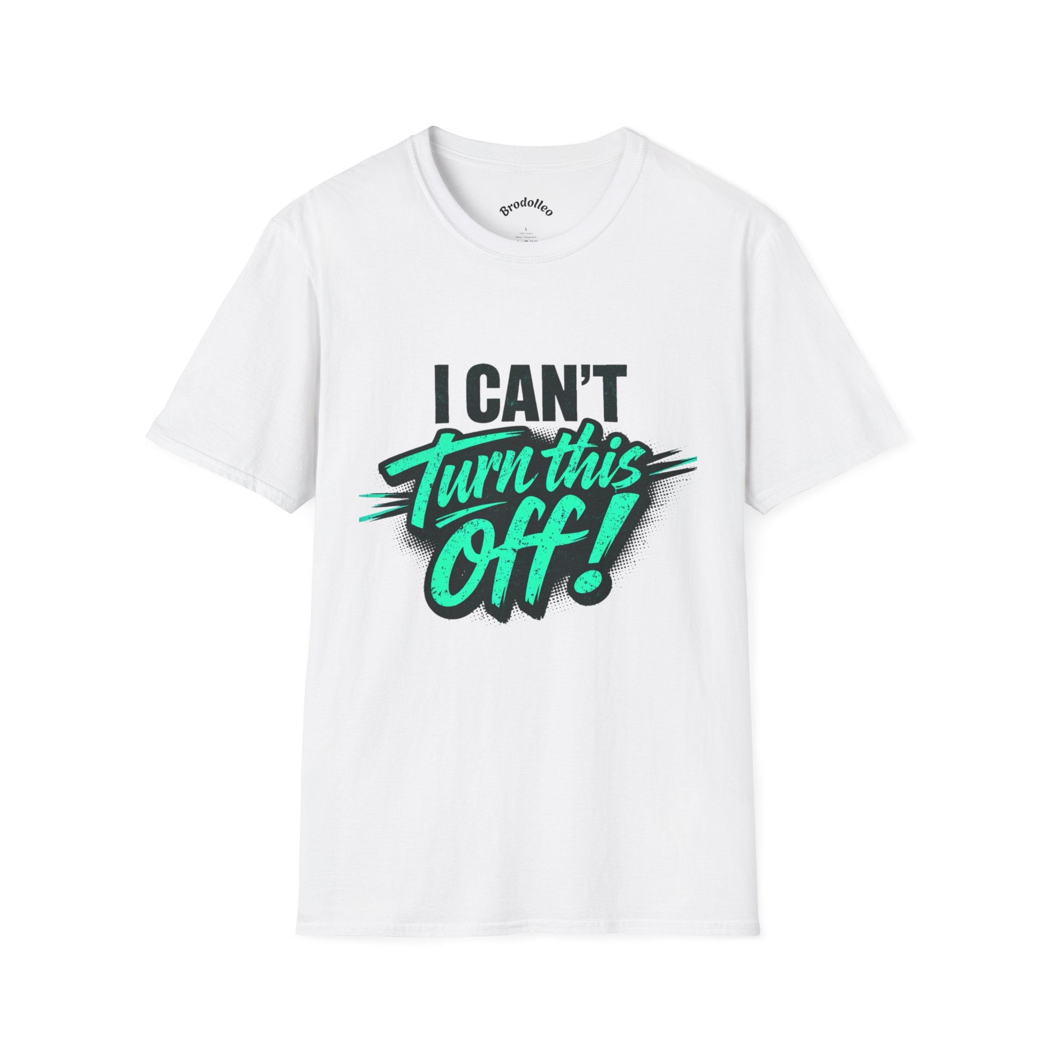 I Can't Turn This Off! Graphic T-Shirt — Funny Retro Script Tee
