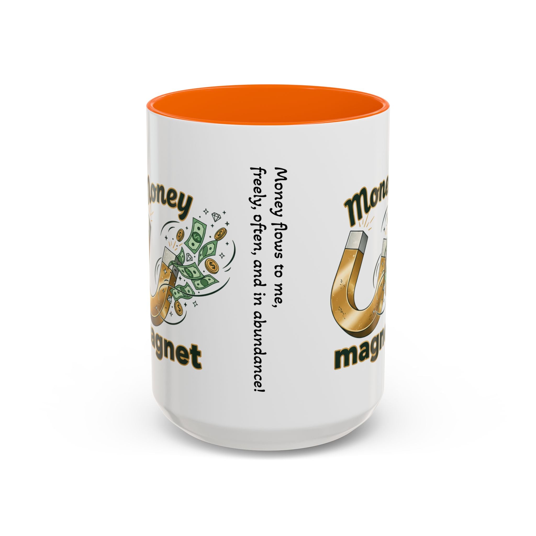 Money Magnet Coffee Mug — 'Money Flows to Me Freely, Often, and in Abundance' Inspirational Accent Mug