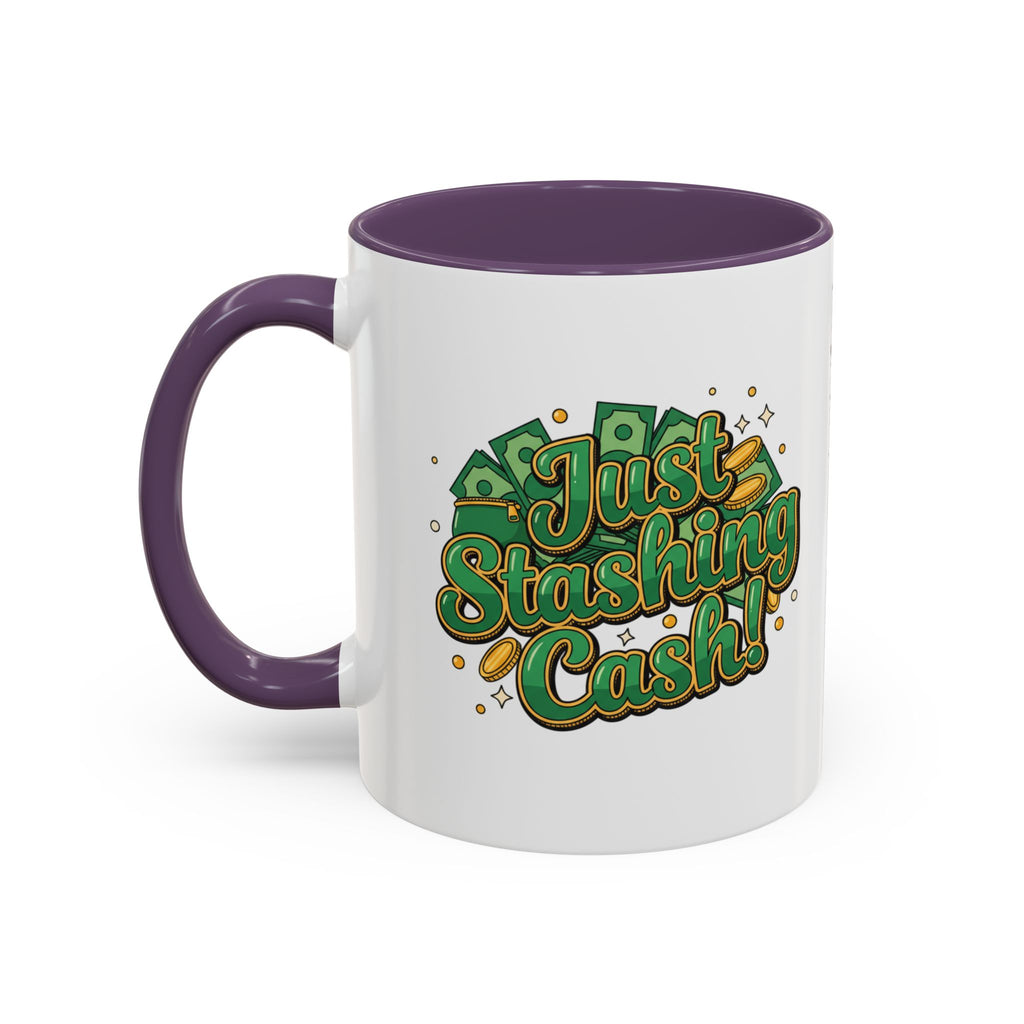 Just Stashing Cash Accent Coffee Mug — Inspirational Money Affirmation
