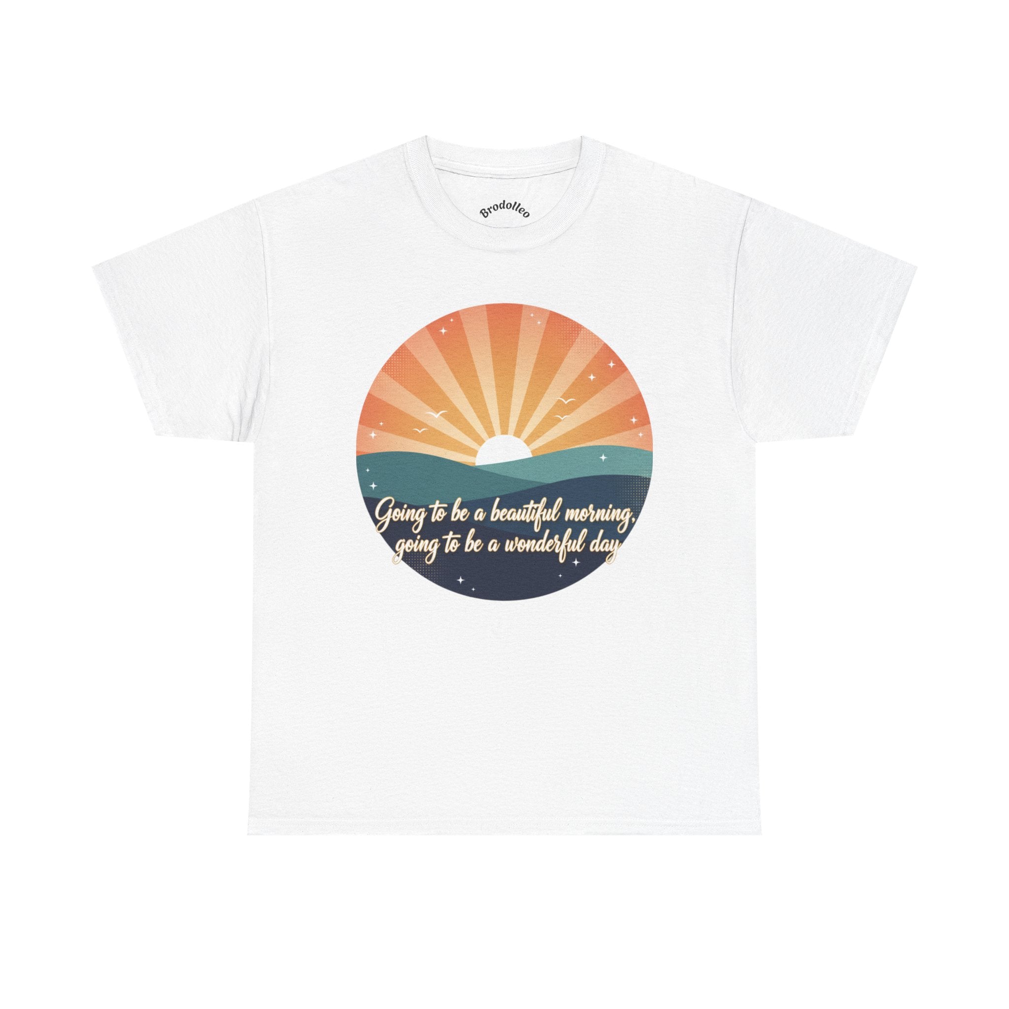 Sunrise Graphic Tee — "Going to Be a Beautiful Morning" Inspirational Tee