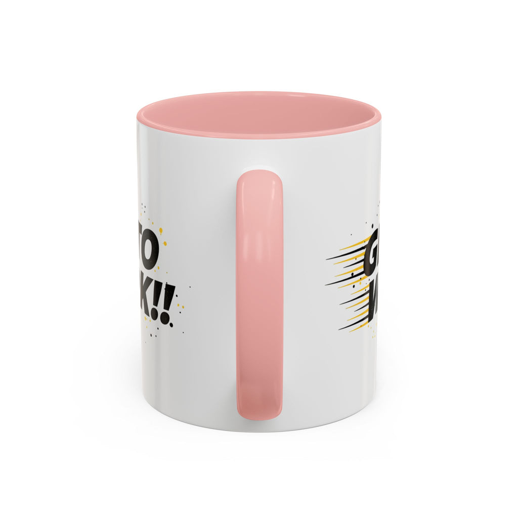 Get To Work!! Accent Coffee Mug — Motivational Office Mug for Productivity