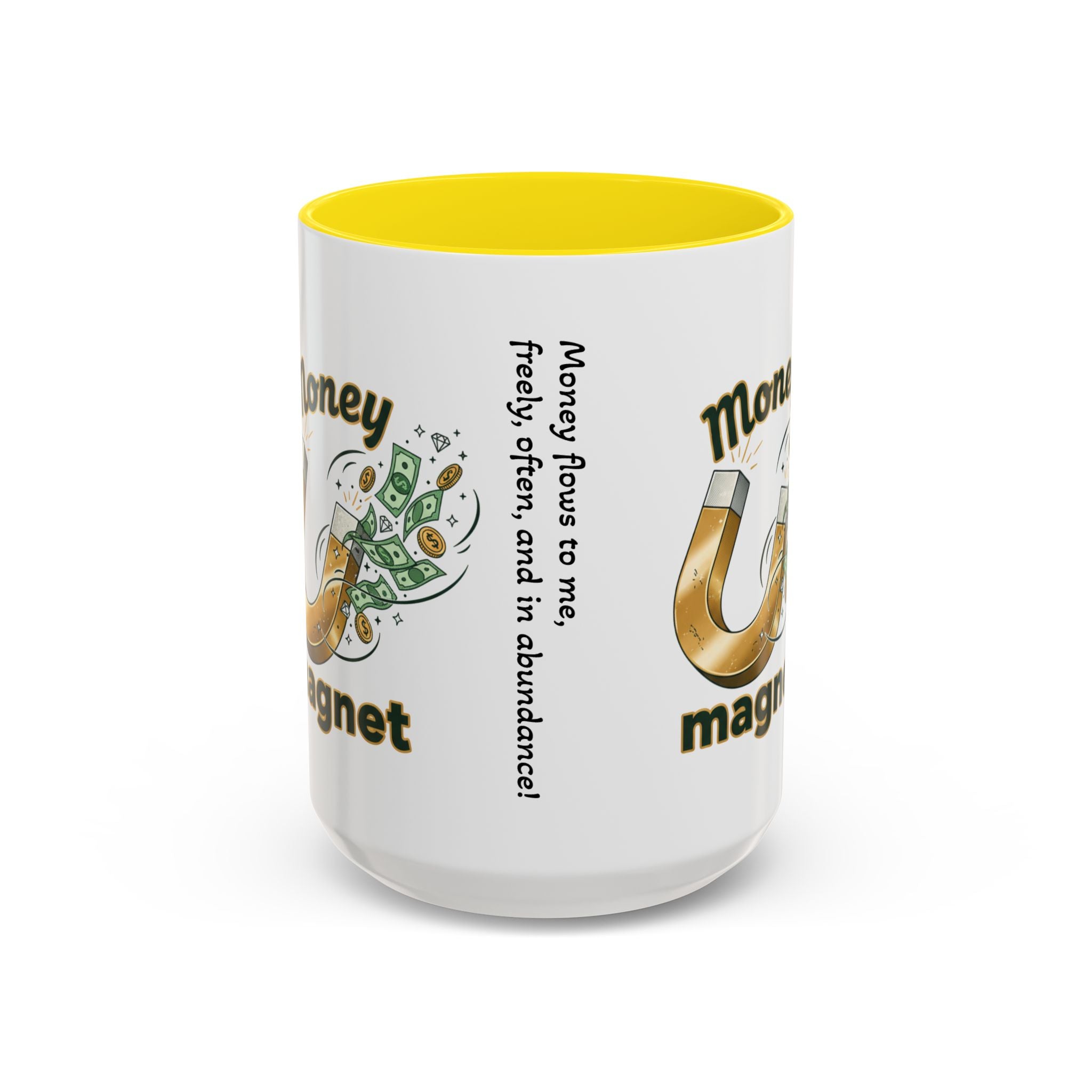 Money Magnet Coffee Mug — 'Money Flows to Me Freely, Often, and in Abundance' Inspirational Accent Mug
