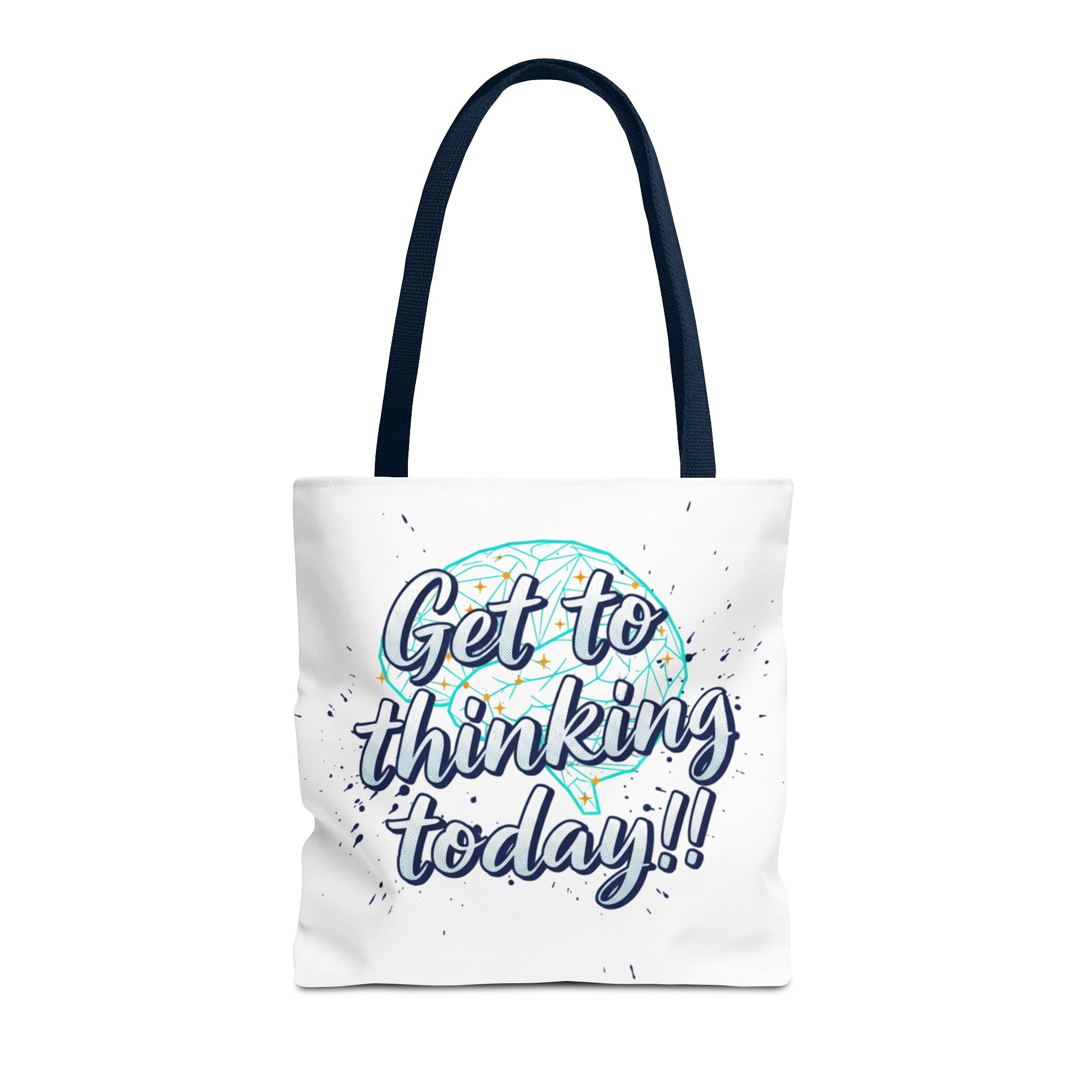 Get to Thinking Today!! Tote Bag — Motivational Canvas Tote for Students & Creatives