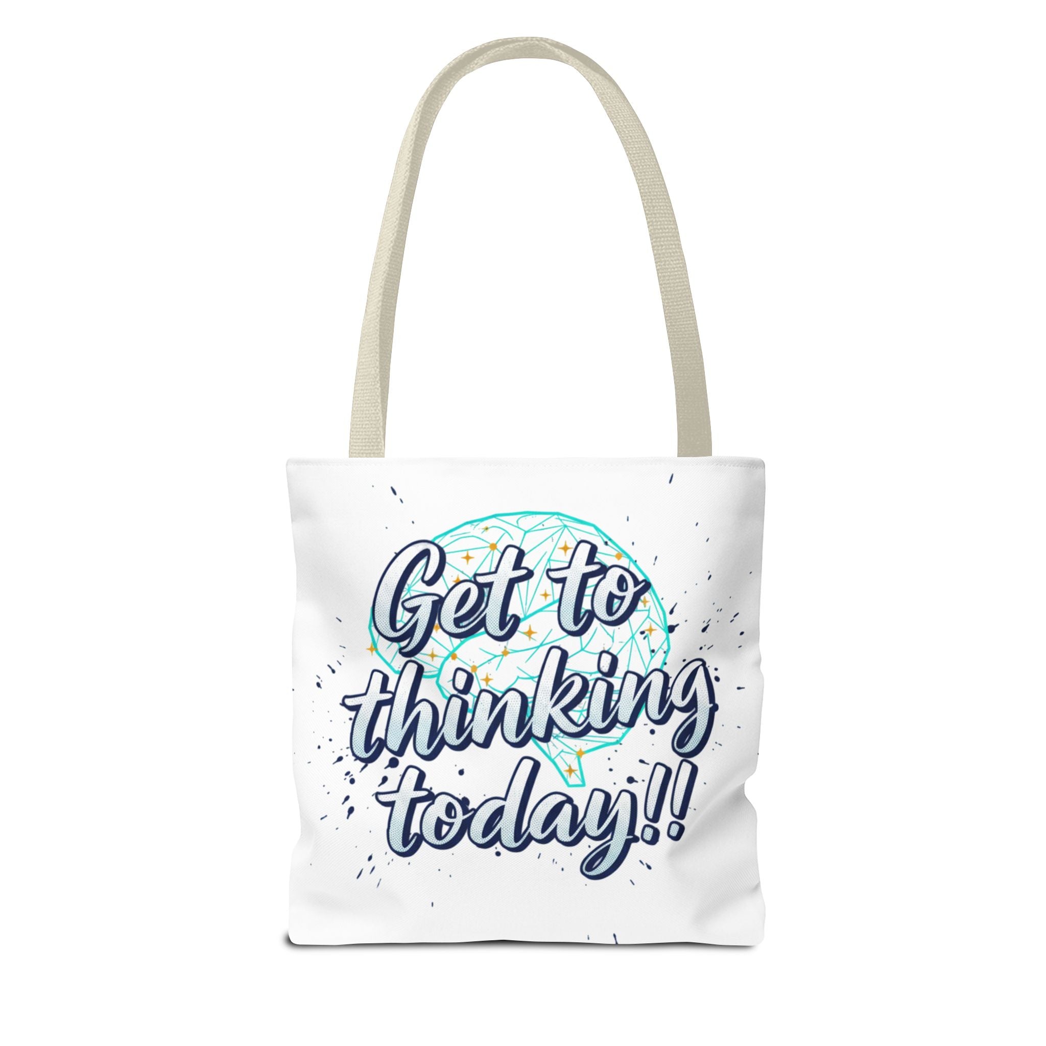 Get to Thinking Today!! Tote Bag — Motivational Canvas Tote for Students & Creatives
