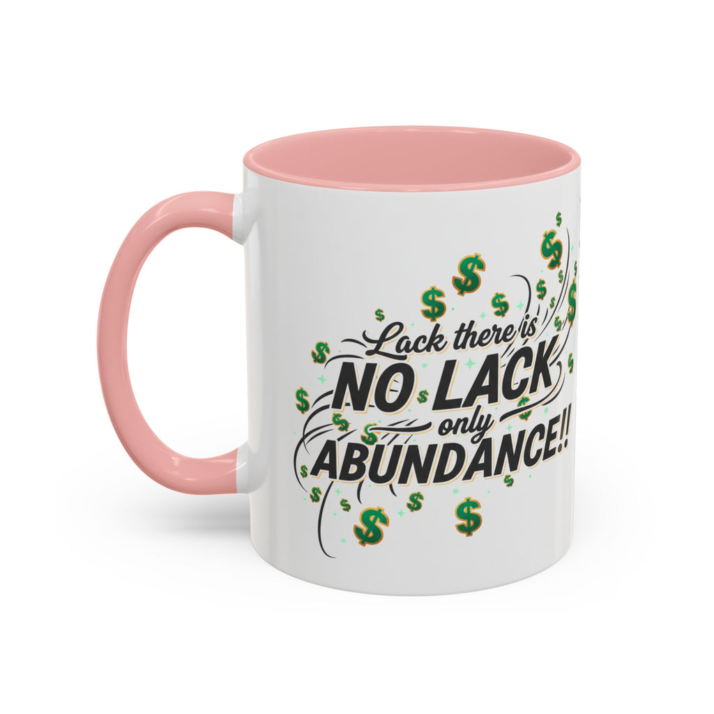 Abundance Coffee Mug — "No Lack, Only Abundance" Inspirational Accent Mug