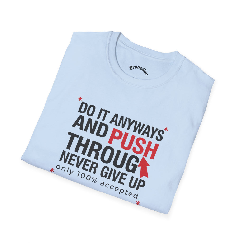 Motivational Tee – "Do It Anyways and Push Through" Inspirational Fitness Shirt
