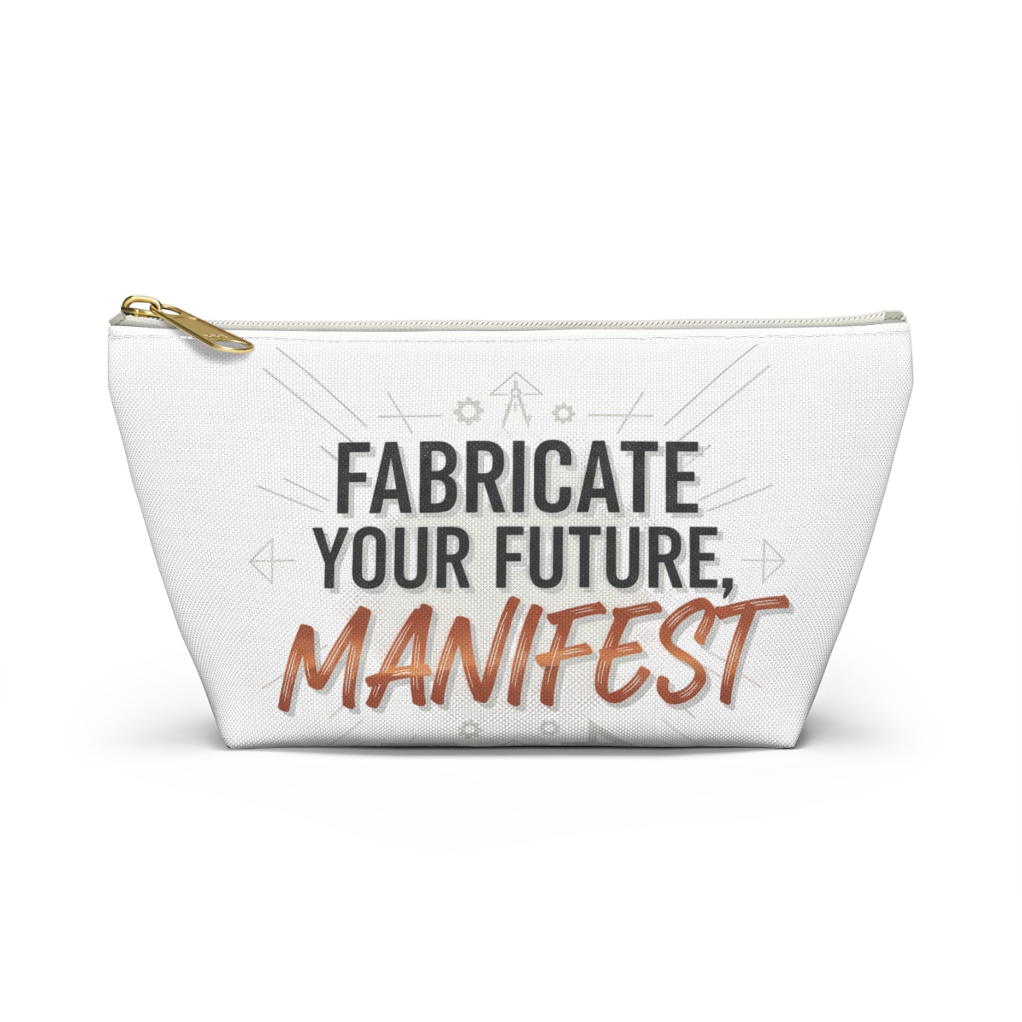 Accessory Pouch — "Fabricate Your Future, Manifest" Motivational Cosmetic Bag