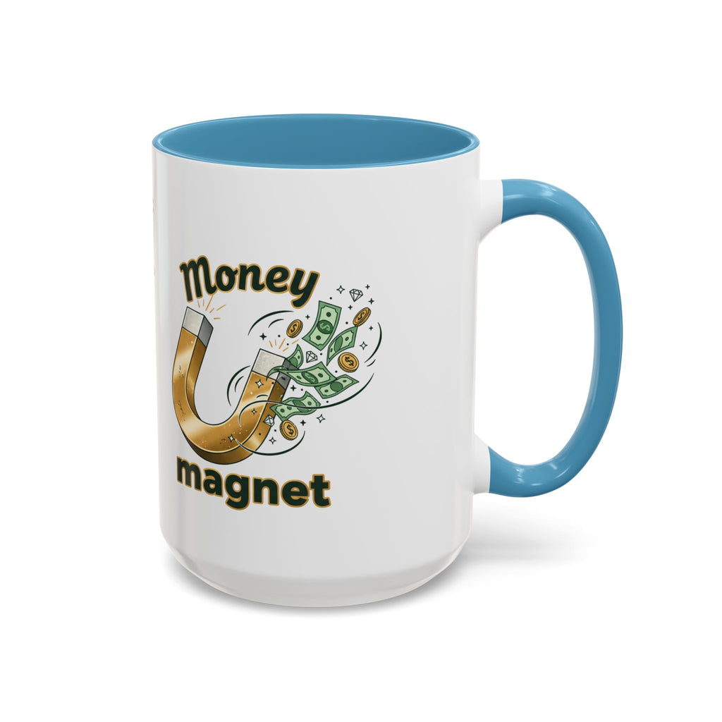 Money Magnet Coffee Mug — 'Money Flows to Me Freely, Often, and in Abundance' Inspirational Accent Mug