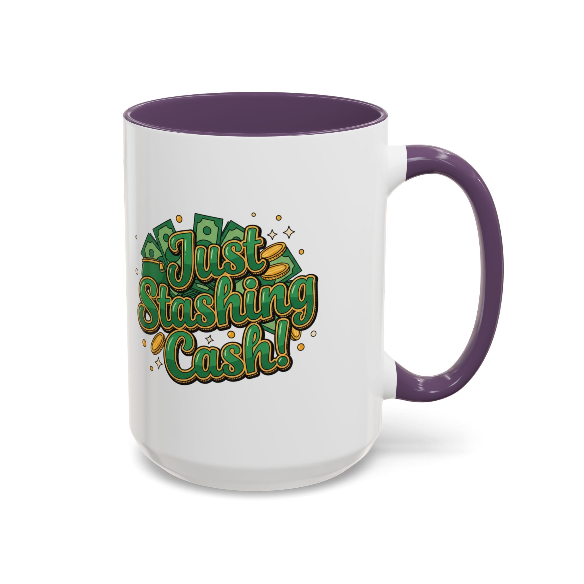 Just Stashing Cash Accent Coffee Mug — Inspirational Money Affirmation