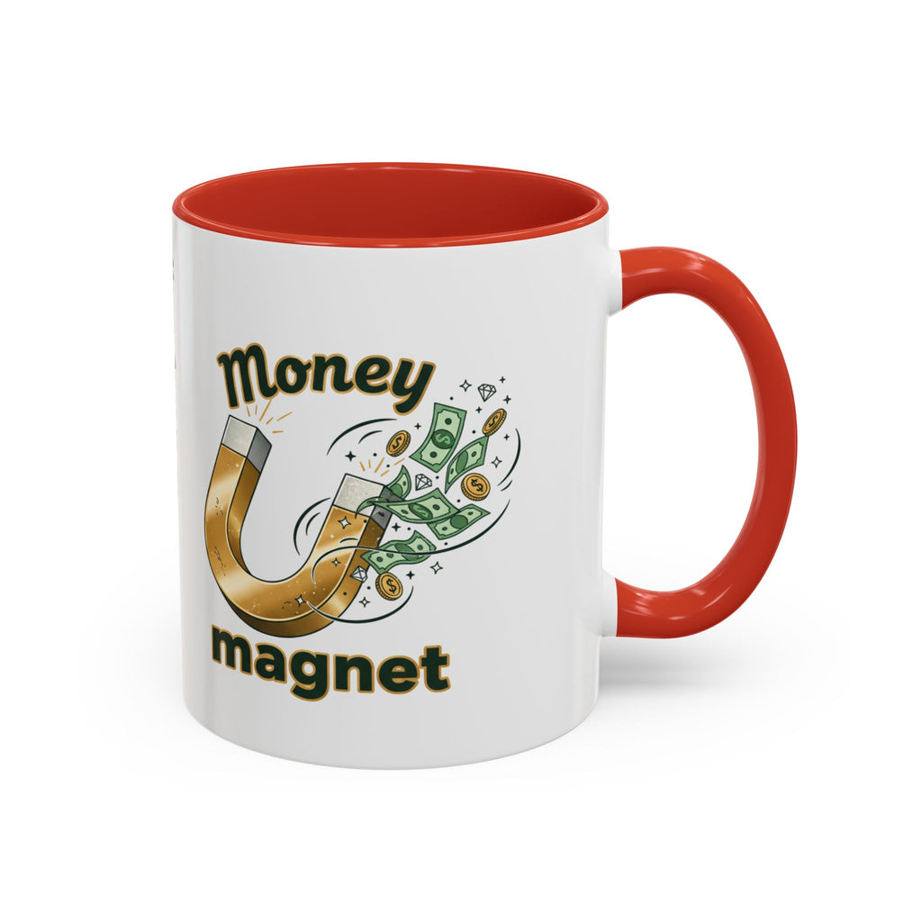 Money Magnet Coffee Mug — 'Money Flows to Me Freely, Often, and in Abundance' Inspirational Accent Mug