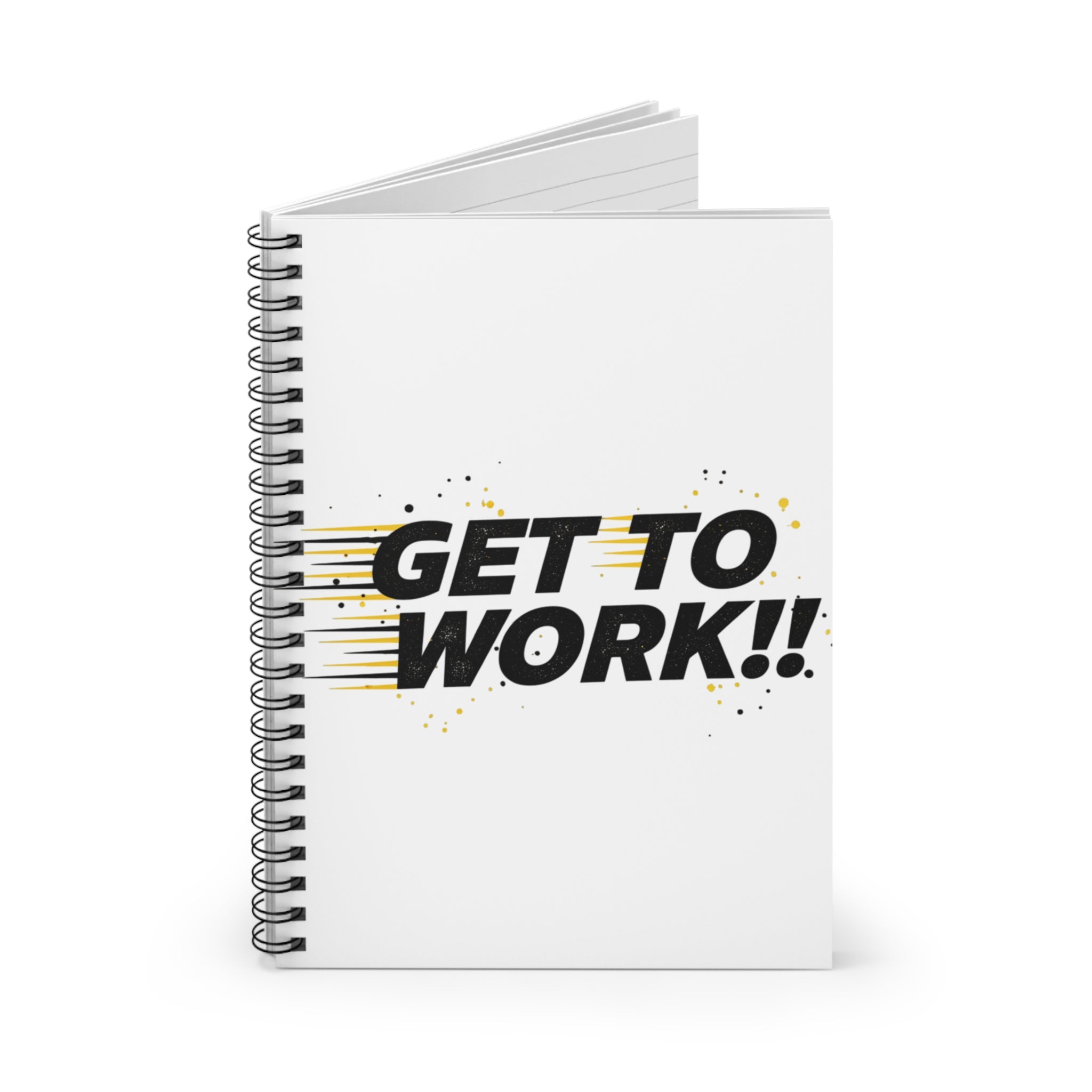 Get To Work!! Spiral Notebook — Motivational Ruled Journal for Productivity