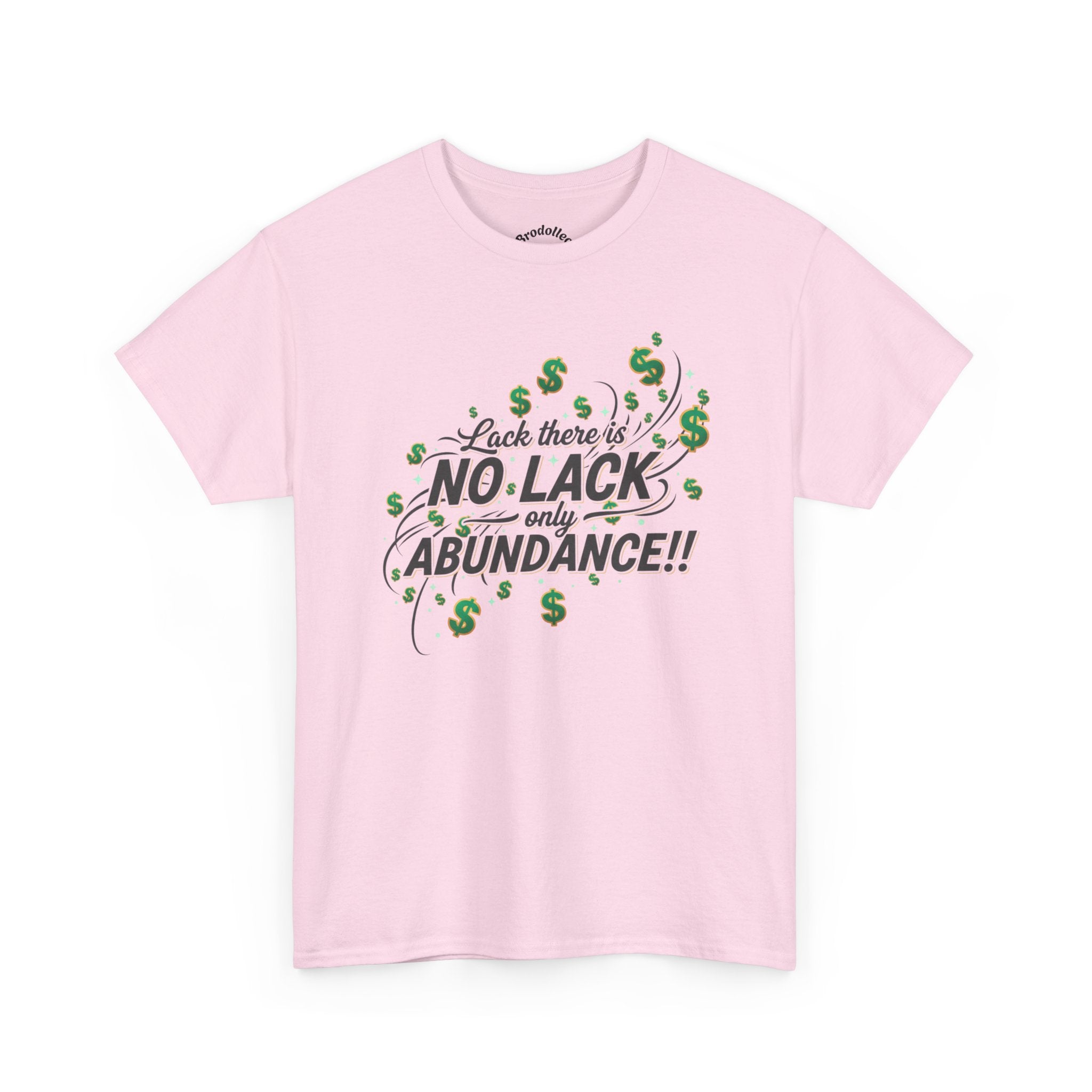 No Lack Only Abundance T-Shirt — Positive Money Mindset Tee