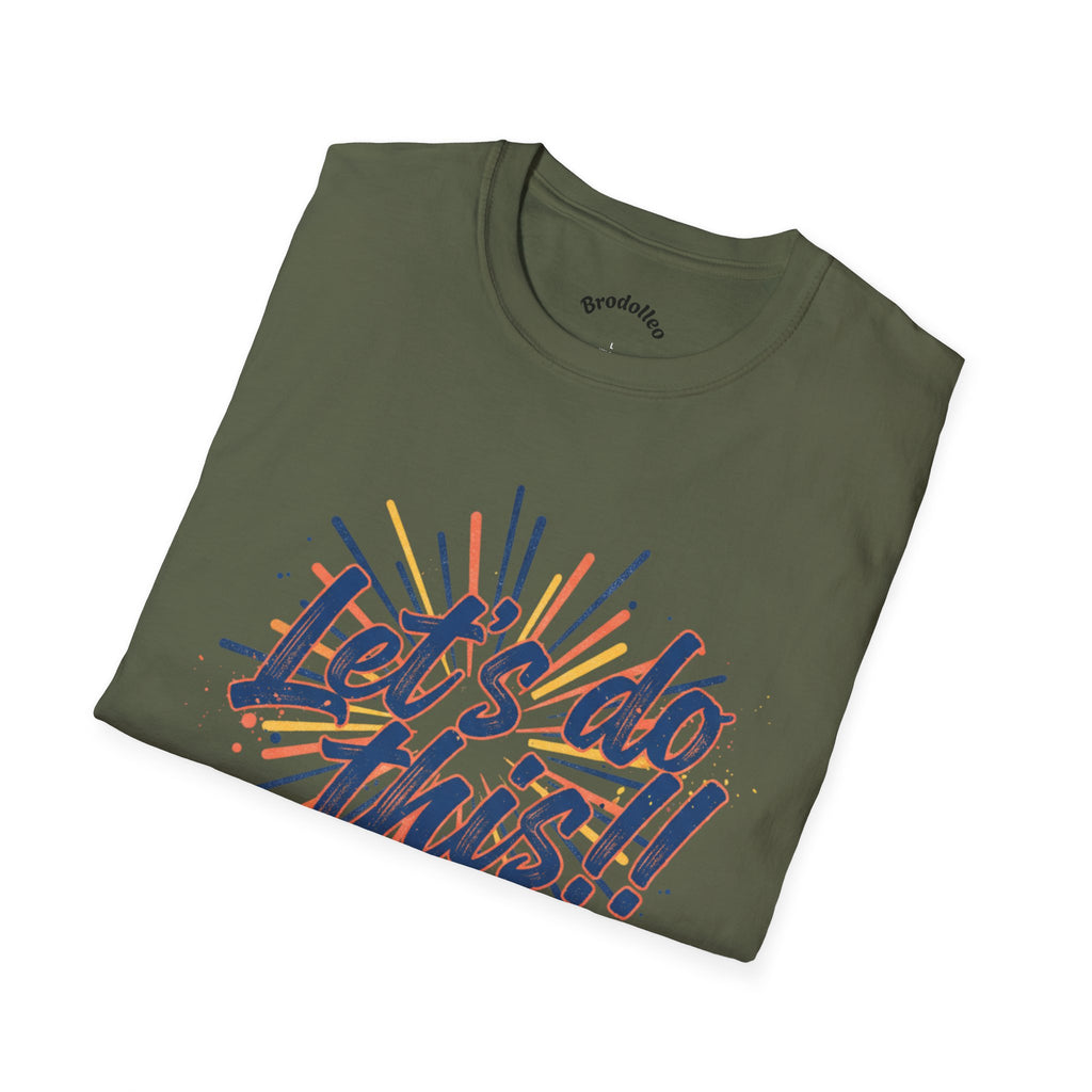 Let's Do This! Motivational T-Shirt — Inspirational Graphic Tee for Goal-Getters
