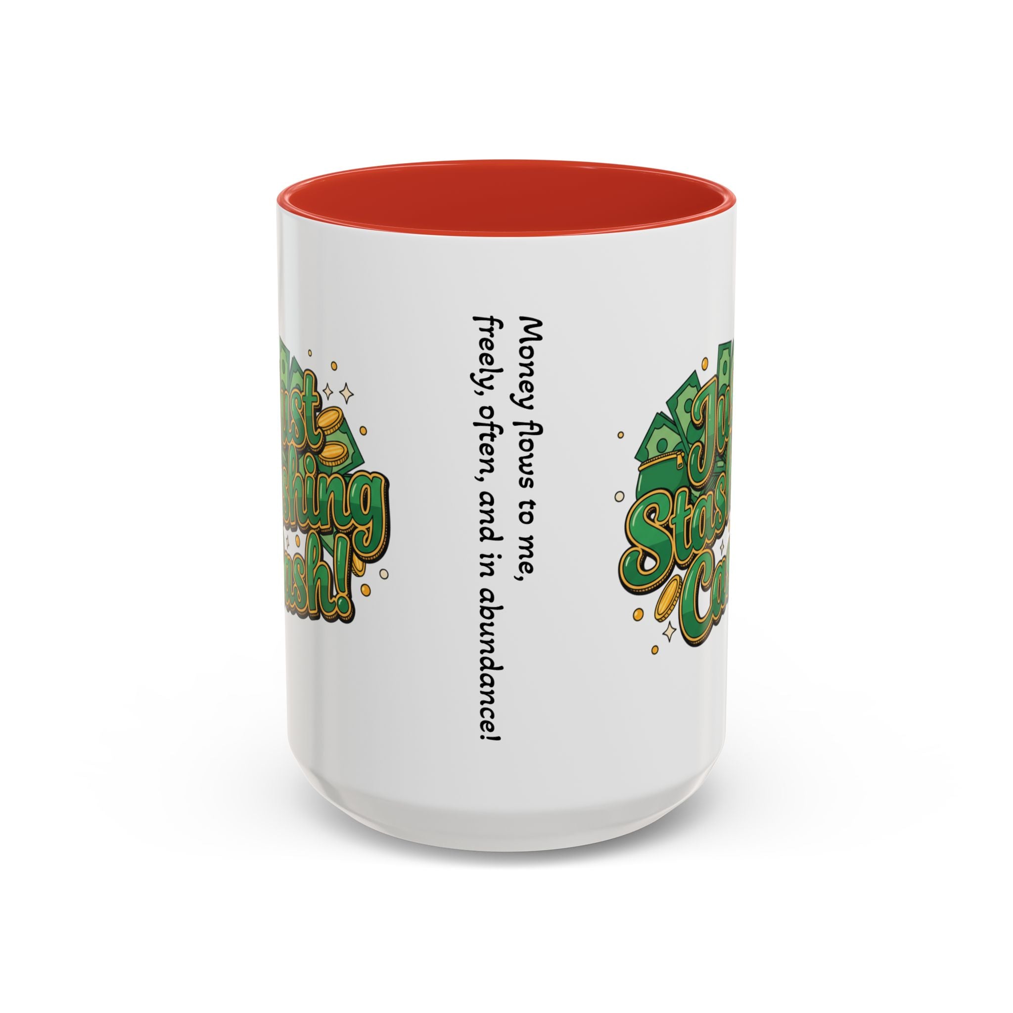 Just Stashing Cash Accent Coffee Mug — Inspirational Money Affirmation