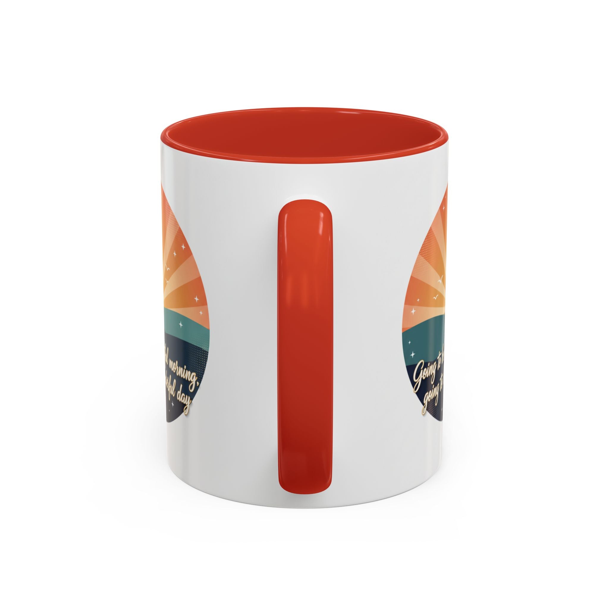 Sunrise Quote Coffee Mug — "Going to be a beautiful morning" Inspirational Ceramic Mug