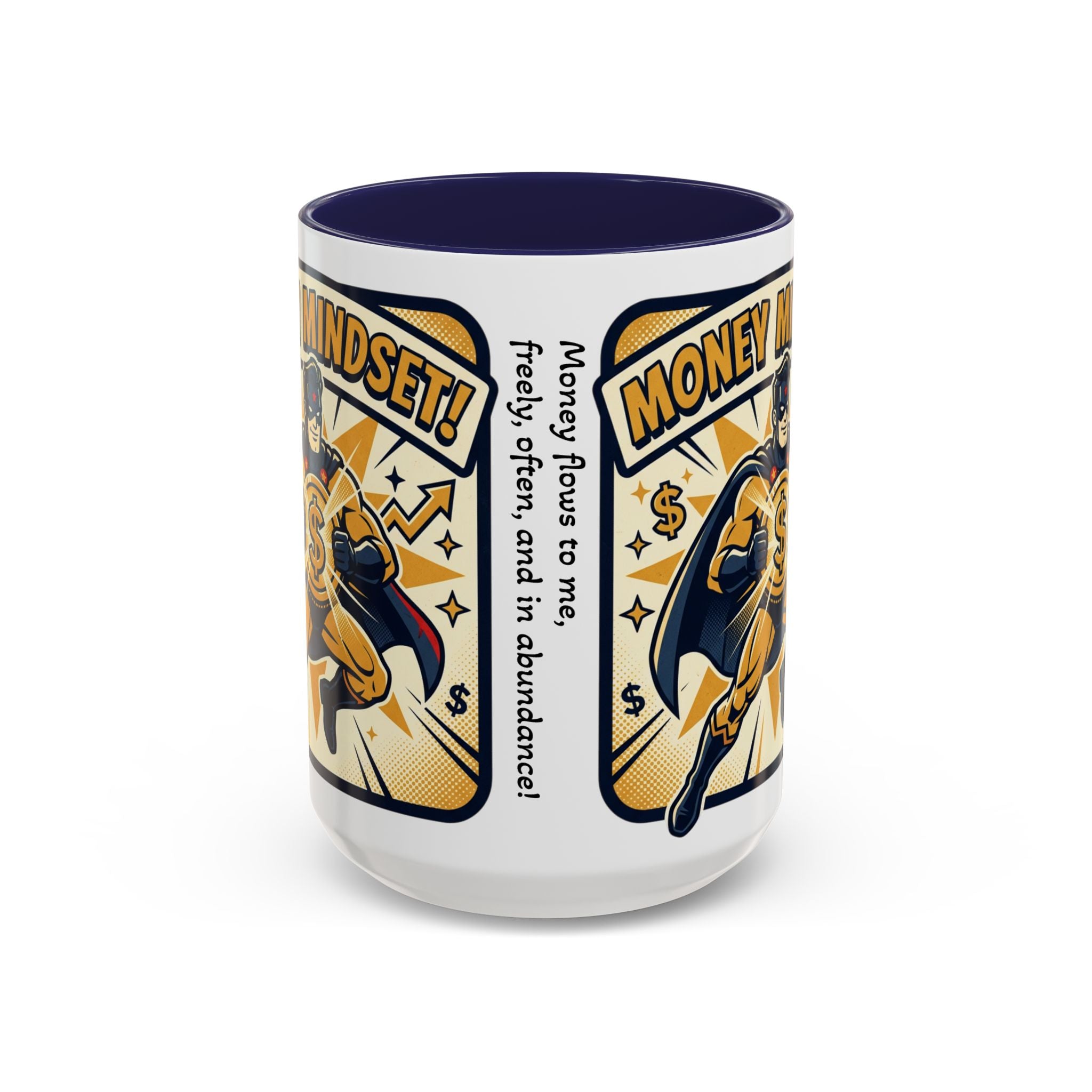 Money Mindset Coffee Mug — Motivational Superhero Design (11/15 oz)