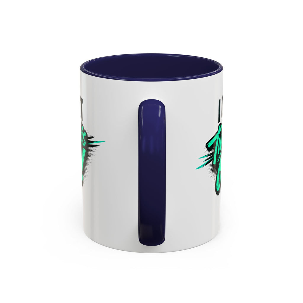 I Can't Turn This Off! Accent Coffee Mug — 11/15oz Inspirational Graphic Mug