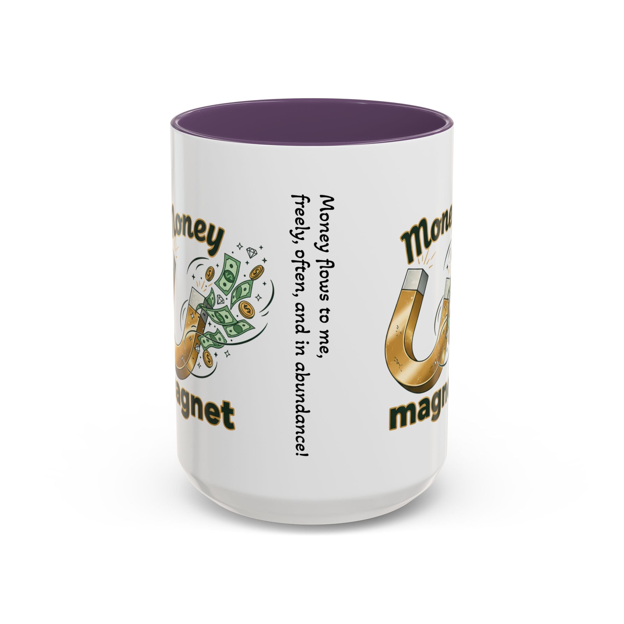 Money Magnet Coffee Mug — 'Money Flows to Me Freely, Often, and in Abundance' Inspirational Accent Mug