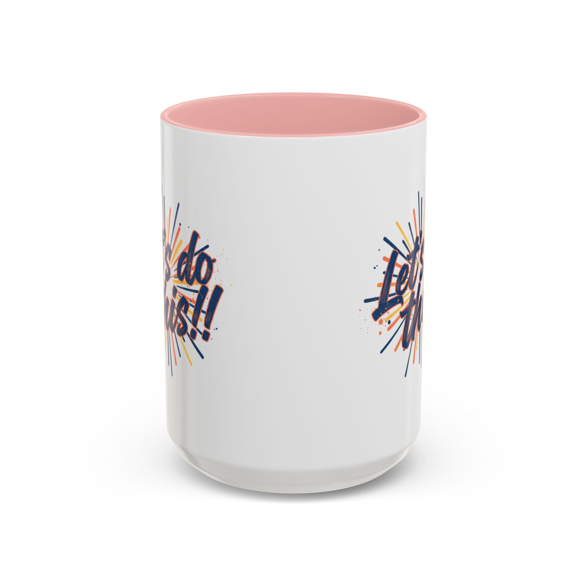 Let's Do This!! Accent Coffee Mug — Motivational 11/15oz Ceramic Mug