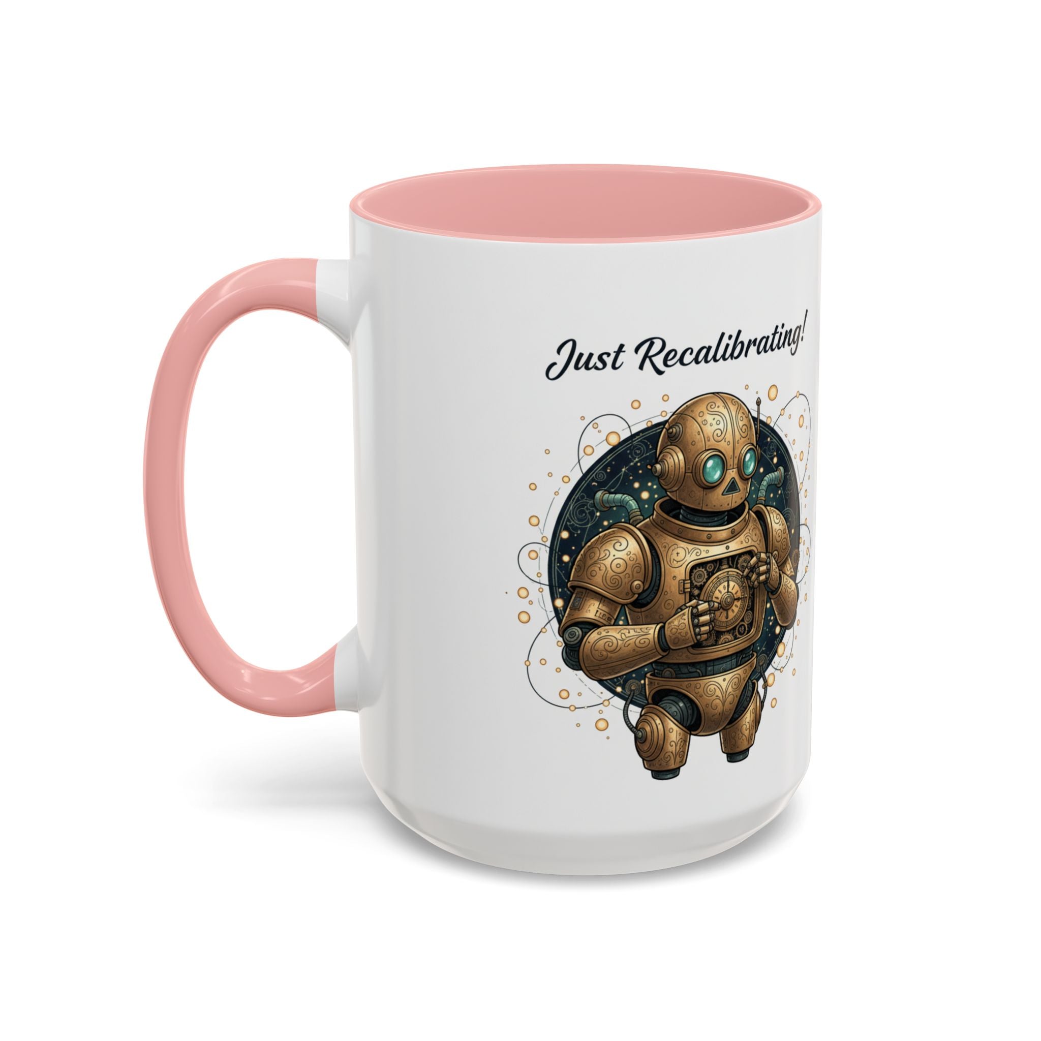 Just Recalibrating Robot Coffee Mug – Cute Steampunk Robot Accent Mug (11/15oz)