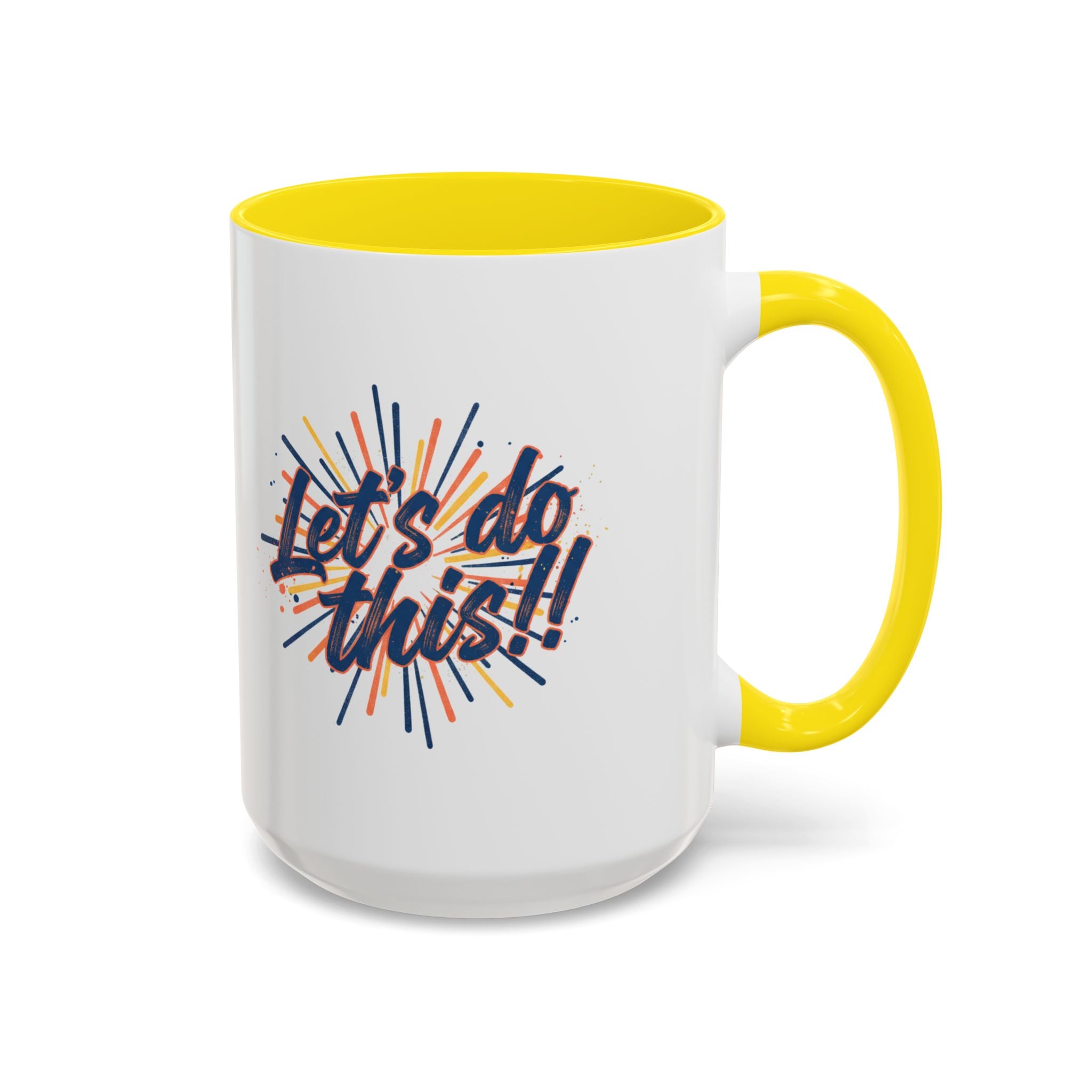 Let's Do This!! Accent Coffee Mug — Motivational 11/15oz Ceramic Mug