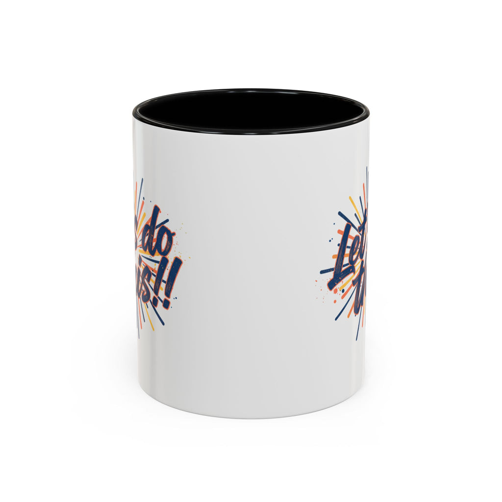 Let's Do This!! Accent Coffee Mug — Motivational 11/15oz Ceramic Mug