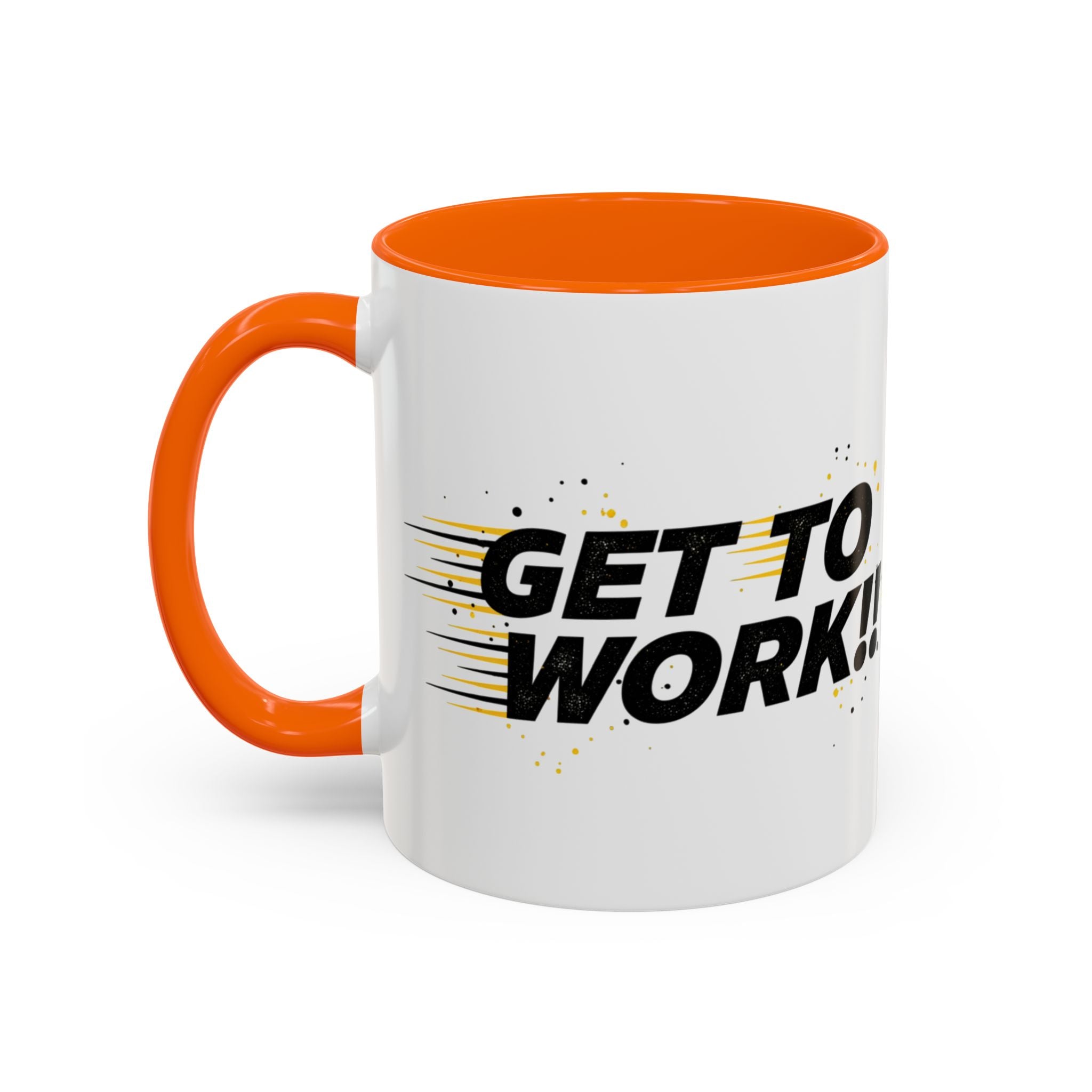 Get To Work!! Accent Coffee Mug — Motivational Office Mug for Productivity