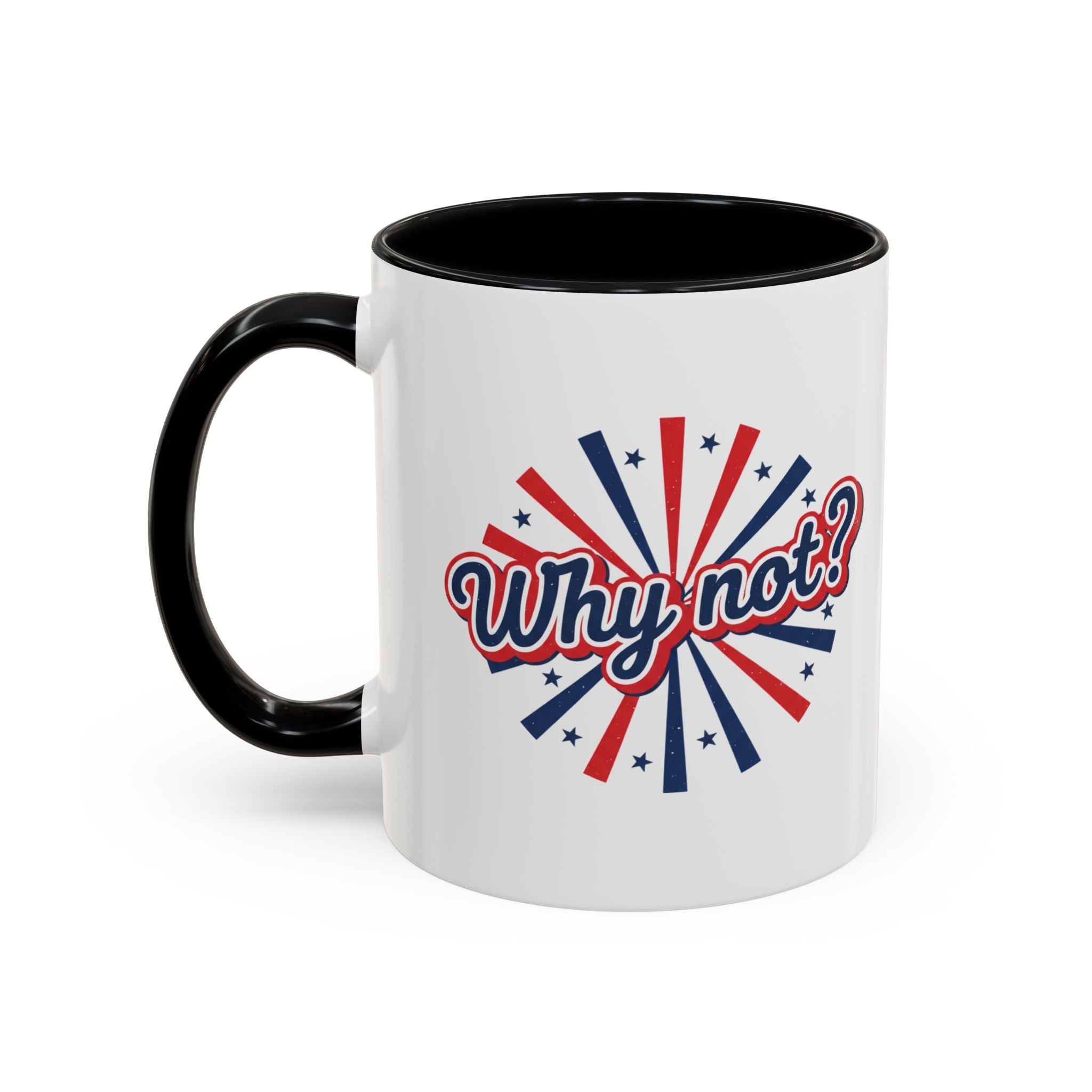 Why Not? Accent Coffee Mug — Patriotic Retro 11/15oz Ceramic