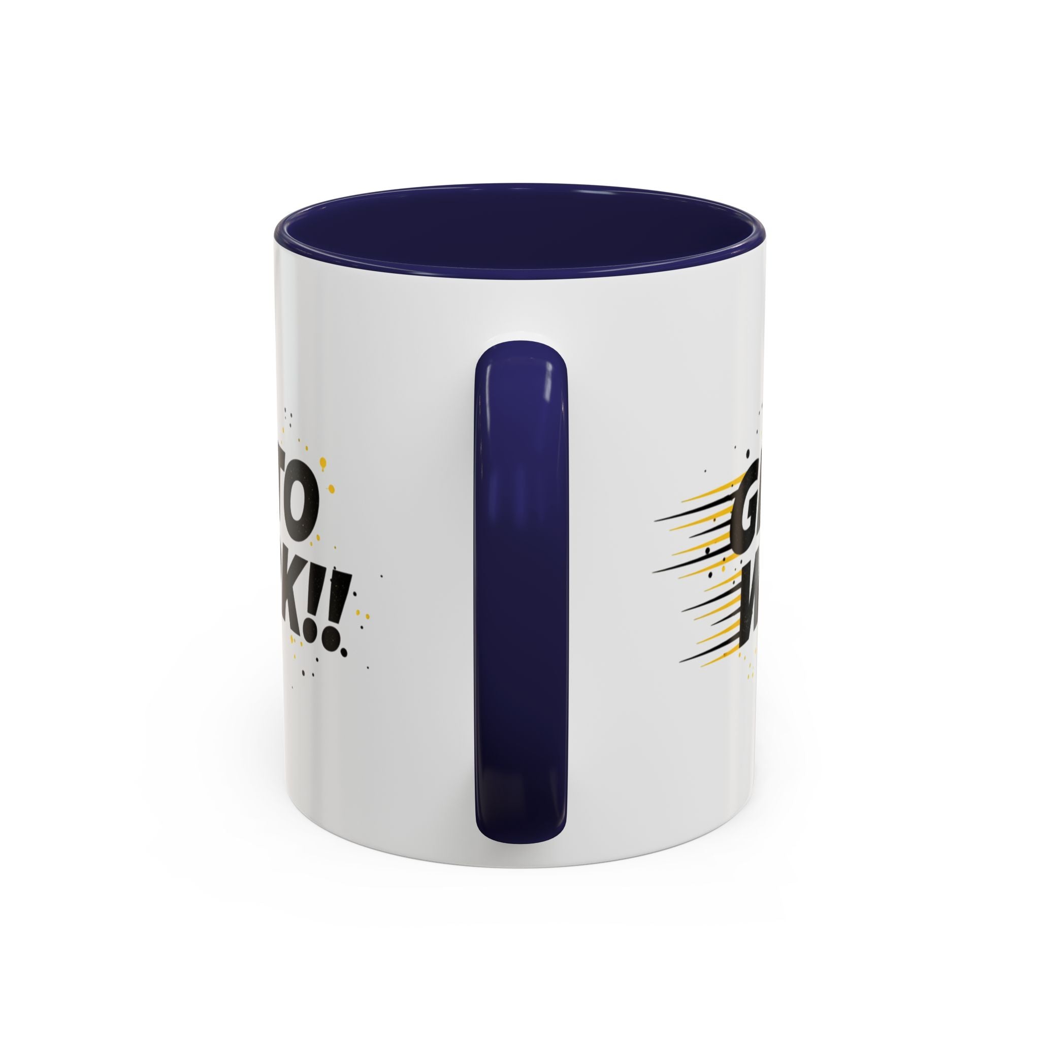 Get To Work!! Accent Coffee Mug — Motivational Office Mug for Productivity