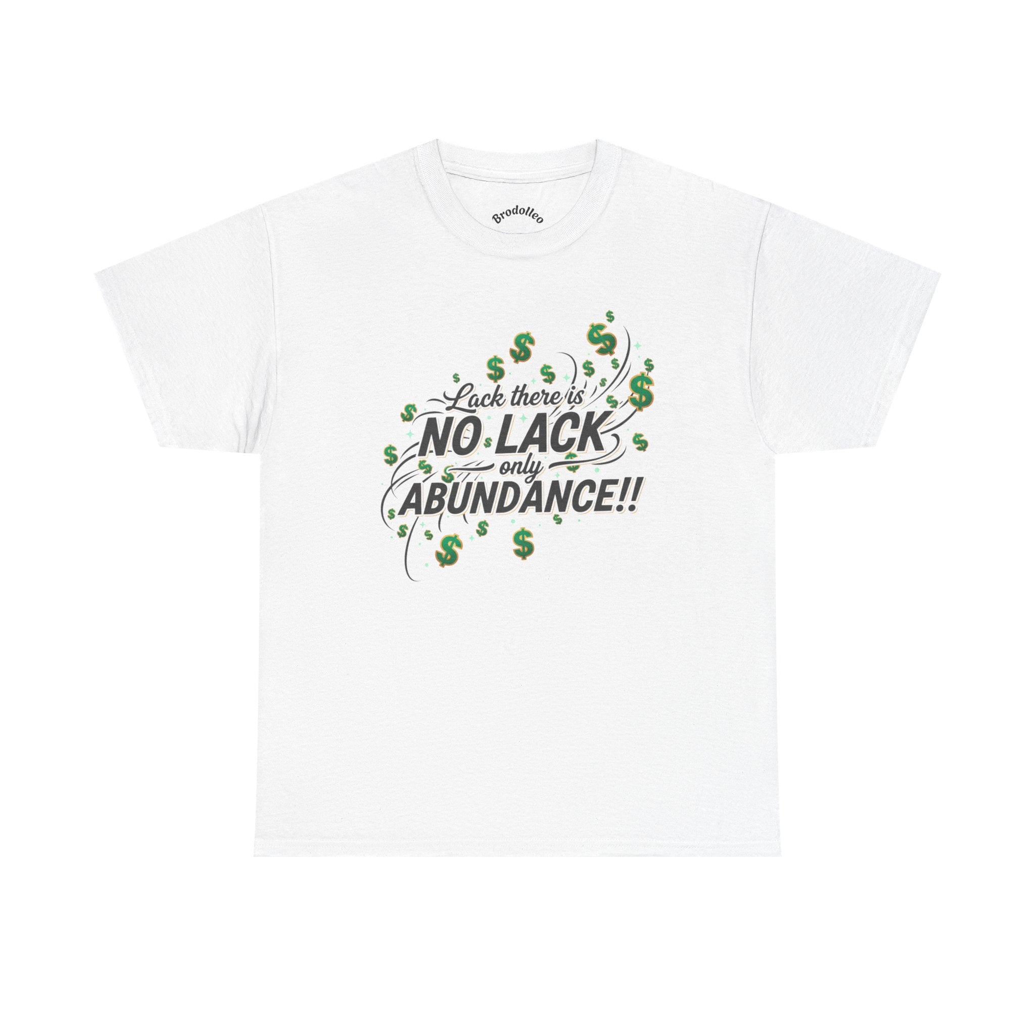 No Lack Only Abundance T-Shirt — Positive Money Mindset Tee