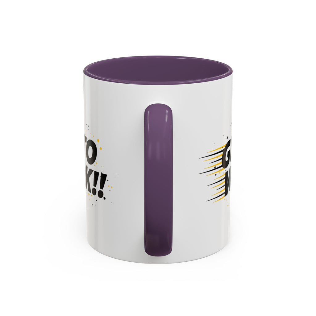 Get To Work!! Accent Coffee Mug — Motivational Office Mug for Productivity