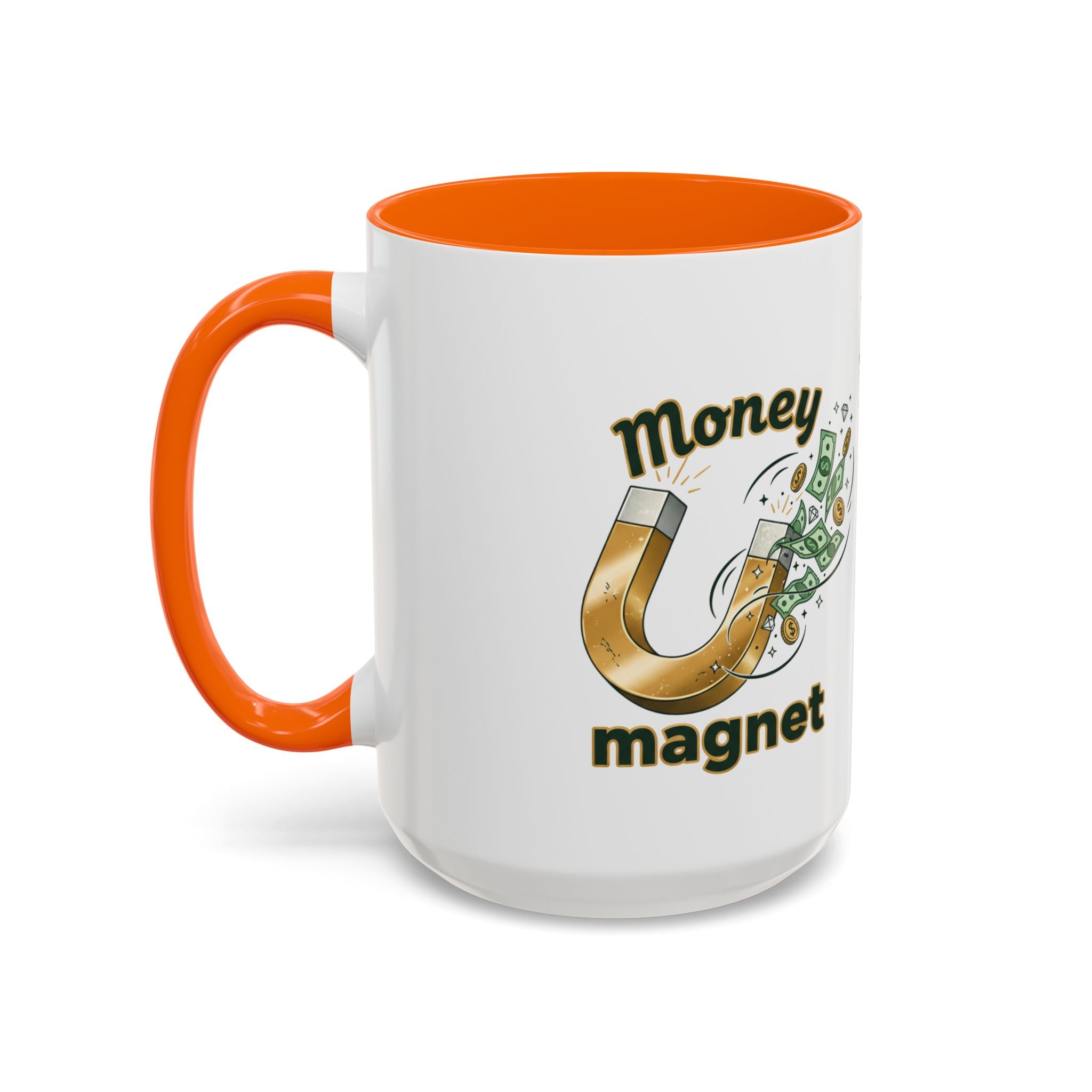 Money Magnet Coffee Mug — 'Money Flows to Me Freely, Often, and in Abundance' Inspirational Accent Mug