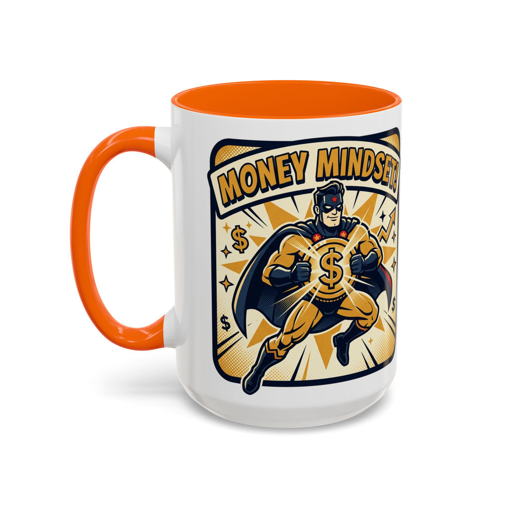 Money Mindset Coffee Mug — Motivational Superhero Design (11/15 oz)