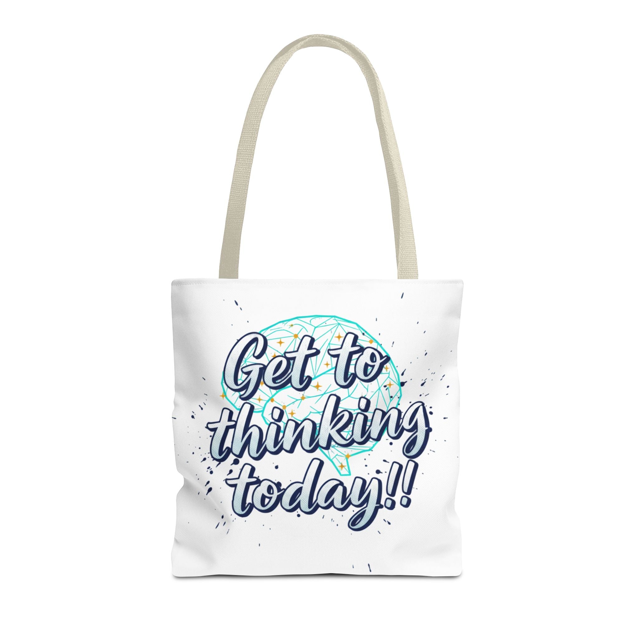 Get to Thinking Today!! Tote Bag — Motivational Canvas Tote for Students & Creatives