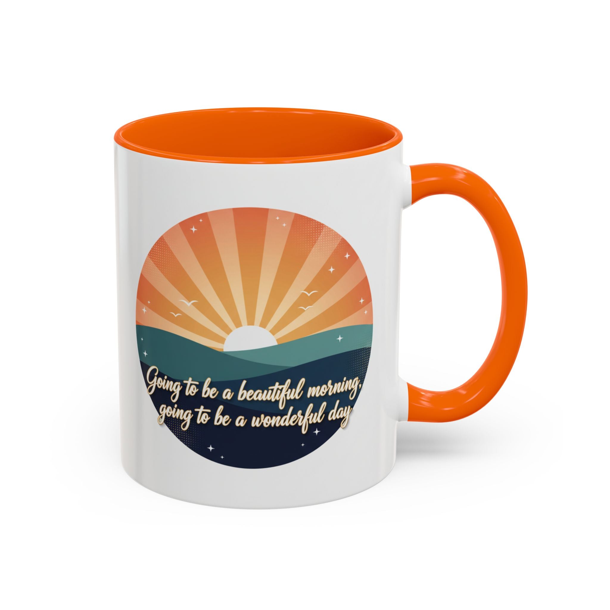 Sunrise Quote Coffee Mug — "Going to be a beautiful morning" Inspirational Ceramic Mug