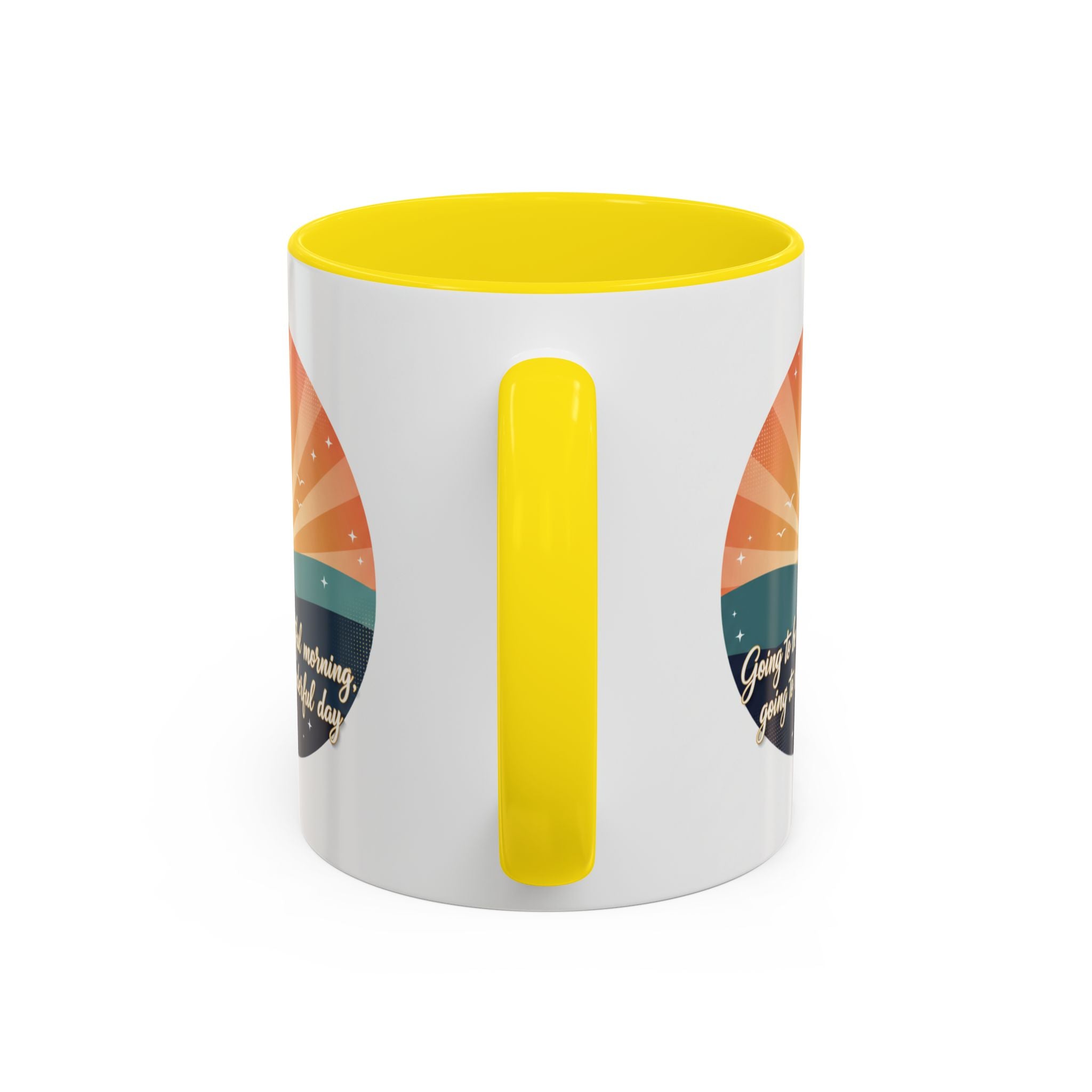 Sunrise Quote Coffee Mug — "Going to be a beautiful morning" Inspirational Ceramic Mug