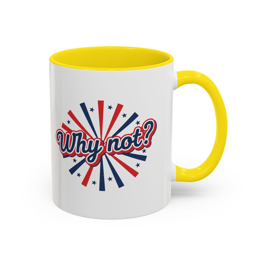 Why Not? Accent Coffee Mug — Patriotic Retro 11/15oz Ceramic