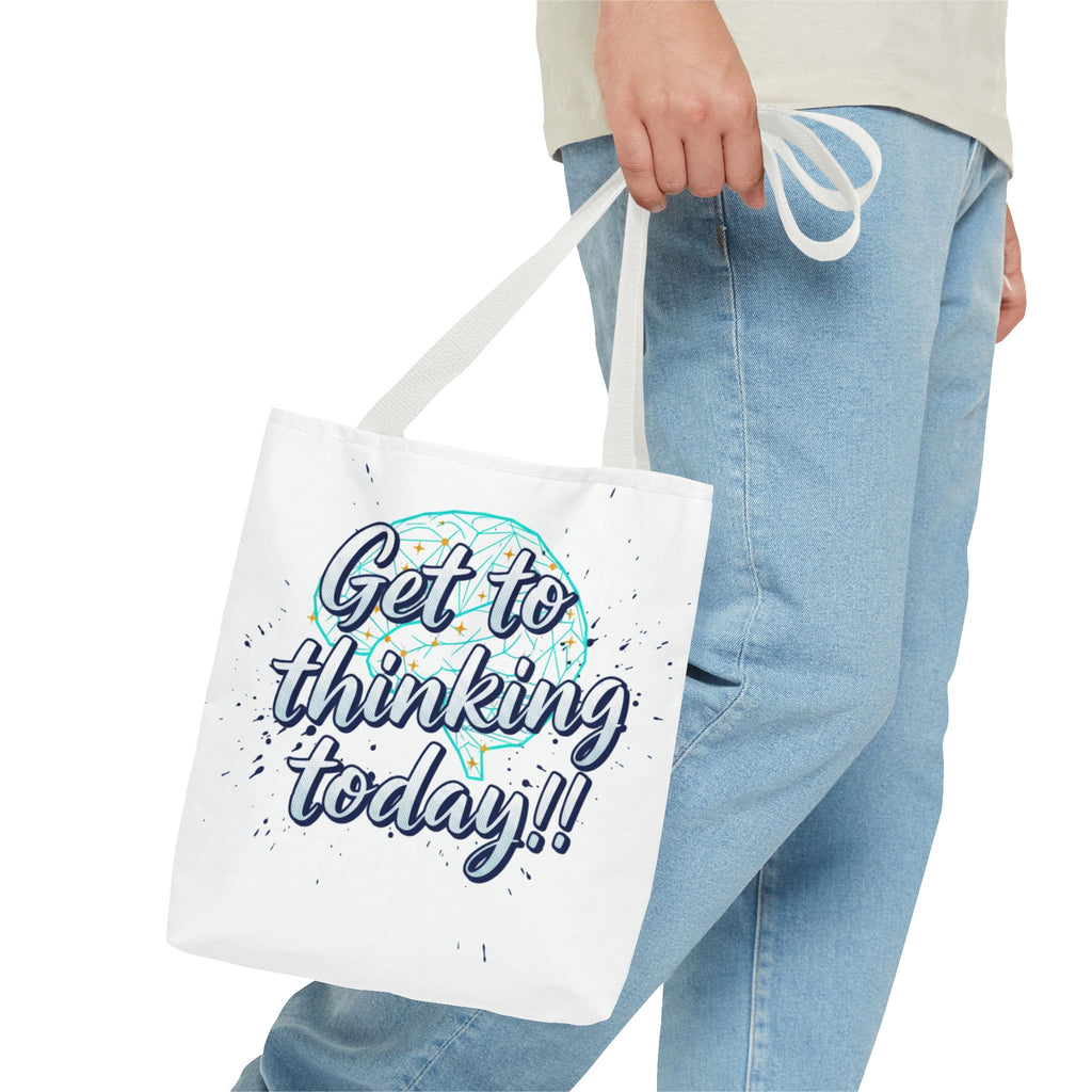Get to Thinking Today!! Tote Bag — Motivational Canvas Tote for Students & Creatives