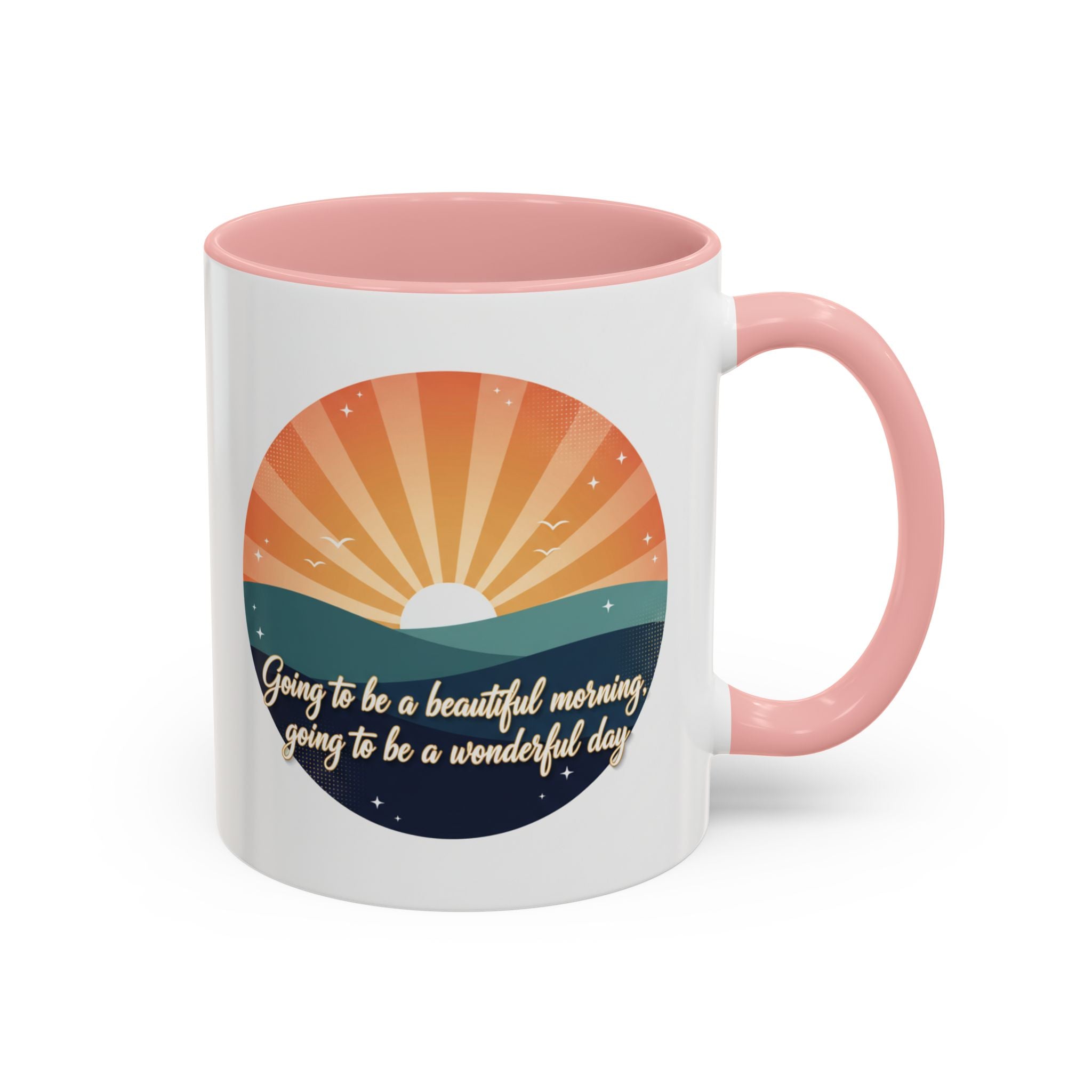 Sunrise Quote Coffee Mug — "Going to be a beautiful morning" Inspirational Ceramic Mug