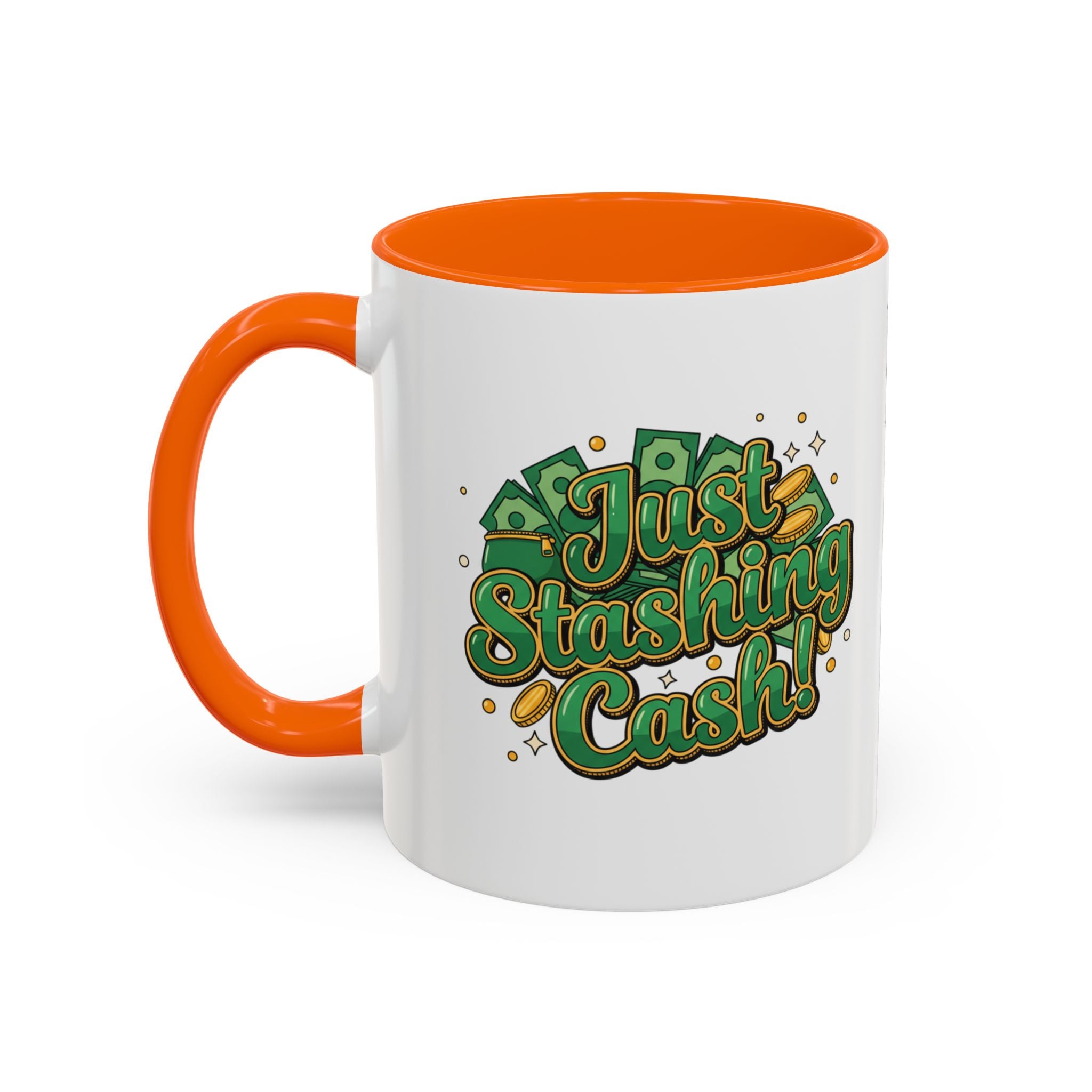 Just Stashing Cash Accent Coffee Mug — Inspirational Money Affirmation
