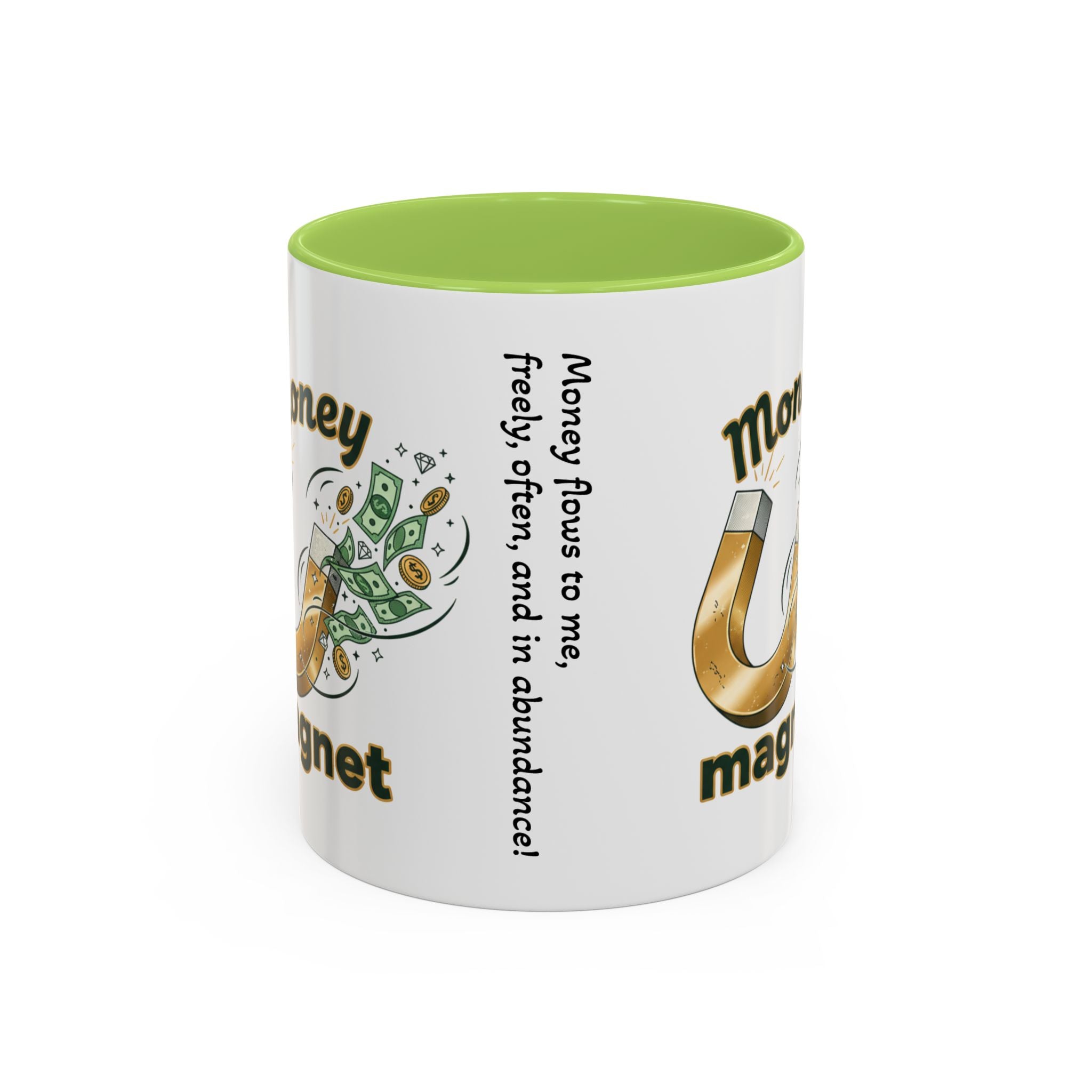 Money Magnet Coffee Mug — 'Money Flows to Me Freely, Often, and in Abundance' Inspirational Accent Mug
