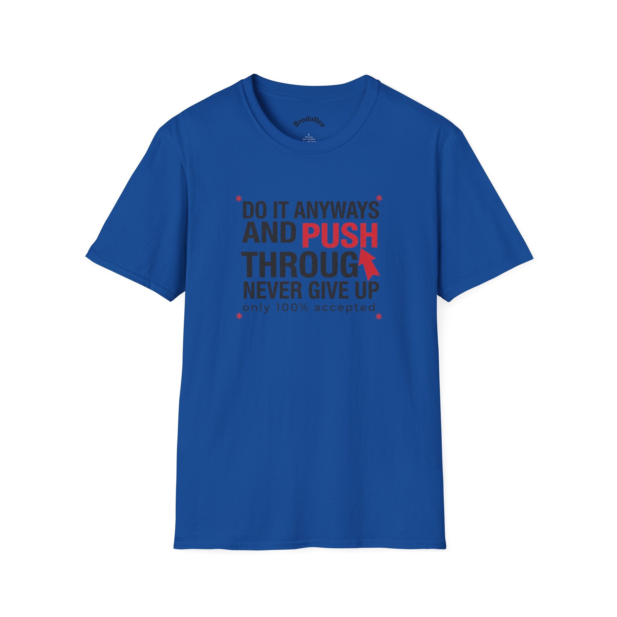 Motivational Tee – "Do It Anyways and Push Through" Inspirational Fitness Shirt